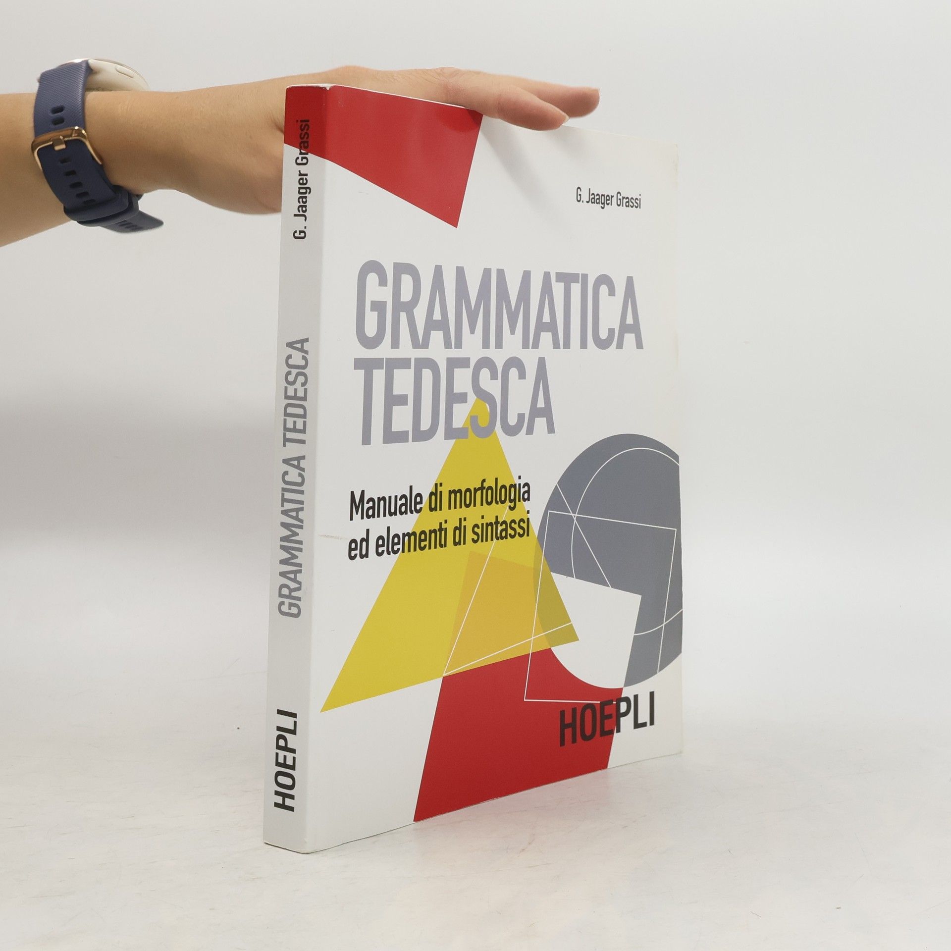 Gisela Jaager Grassi Grammatica tedesca. Manuale di morfologia ed elementi di sintassi