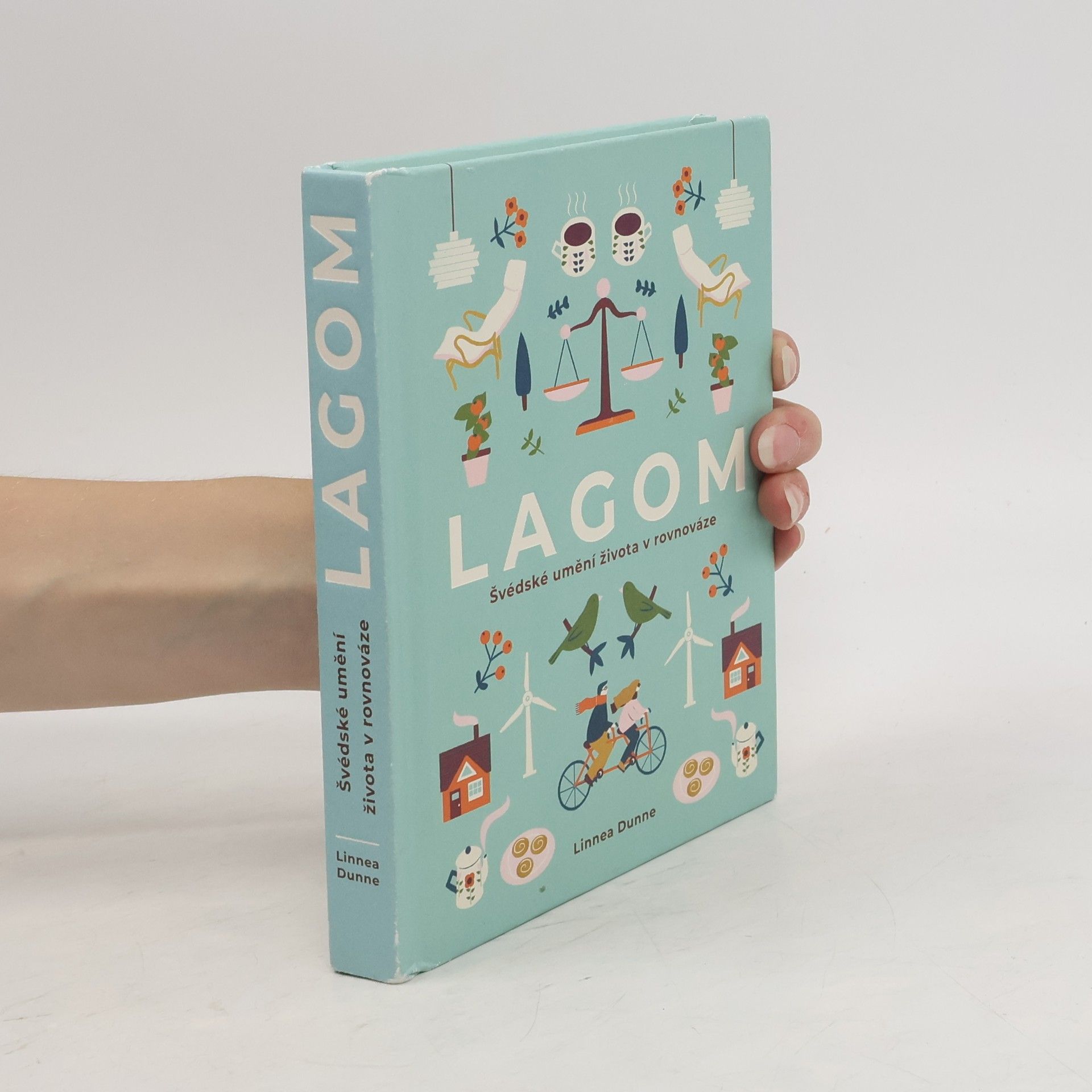 Linnea Dunne Lagom : švédské umění života v rovnováze