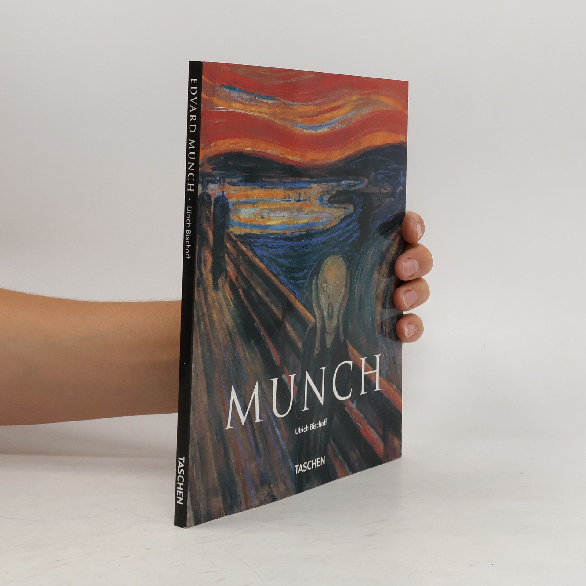 Ulrich Bischoff Edvard Munch 1863-1944. Bilder vom Leben und vom Tod