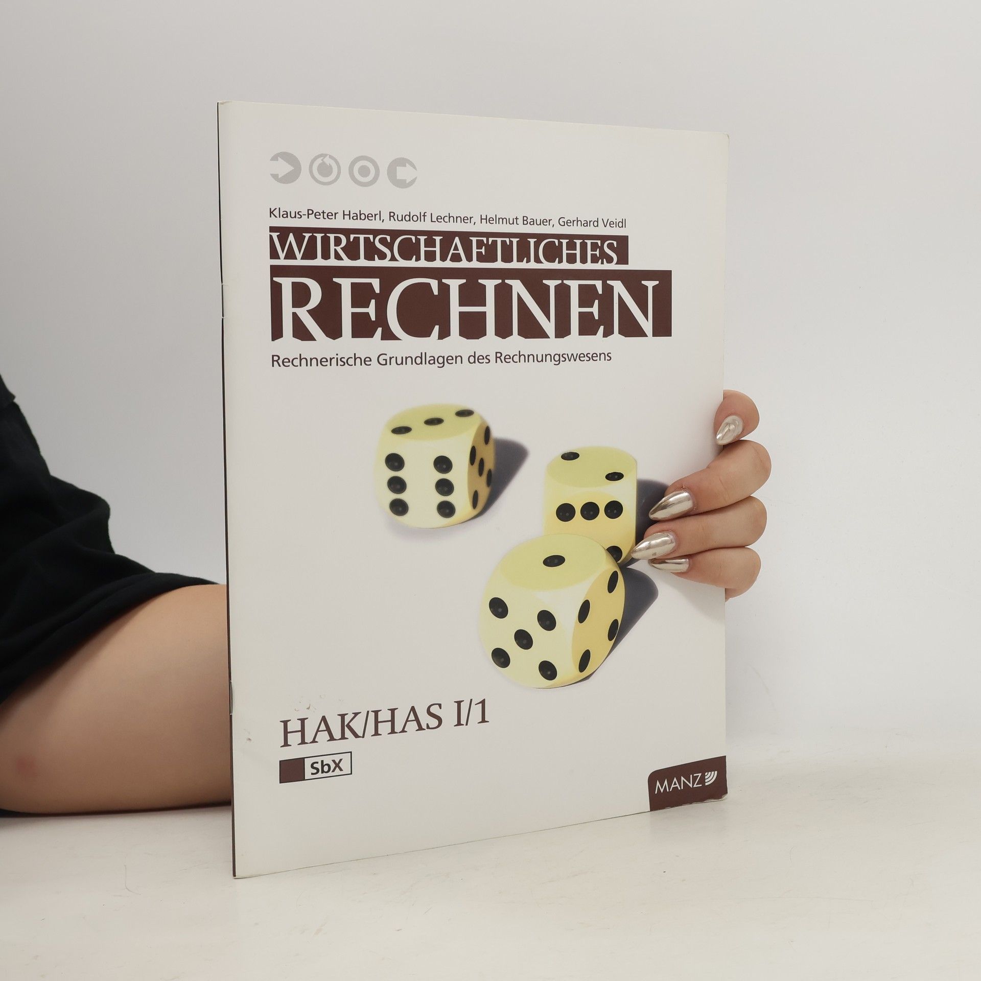 Klaus-Peter Haberl Wirtschaftliches Rechnen. Hak/Has I/1