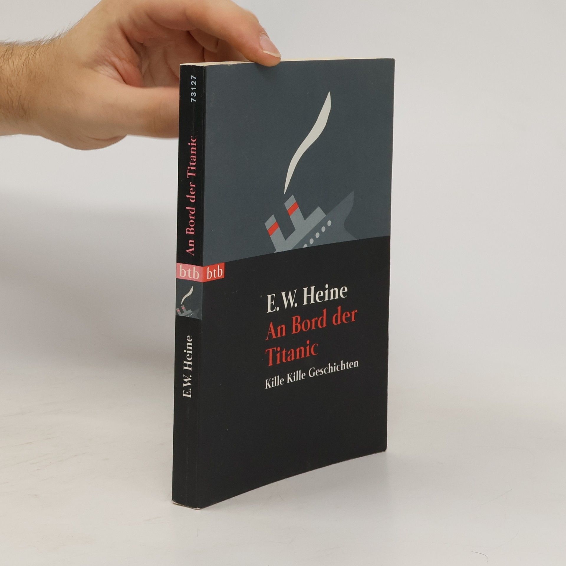 Ernst Wilhelm Heine An Bord der Titanic. Kille Kille Geschichten