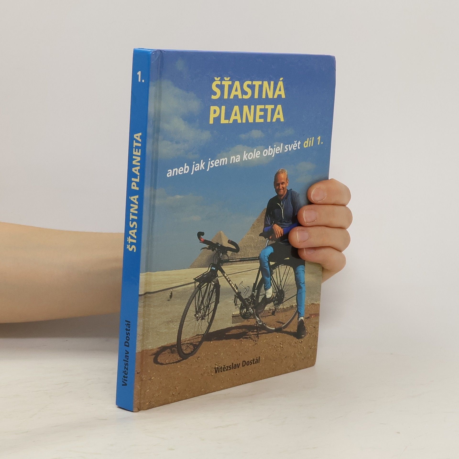 Vítězslav Dostál Šťastná planeta aneb jak jsem na kole objel svět díl 1.