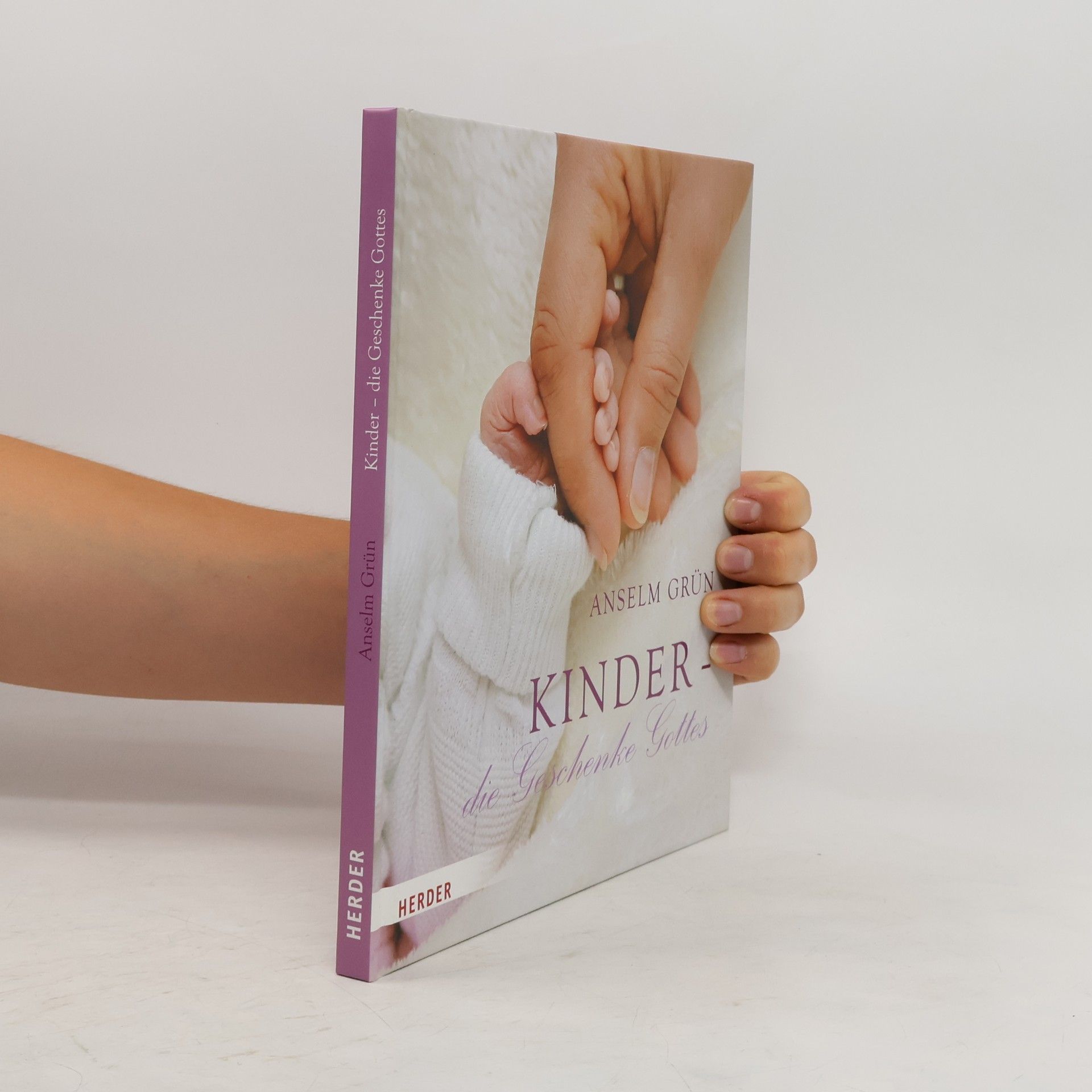Anselm Grün Kinder - die Geschenke Gottes