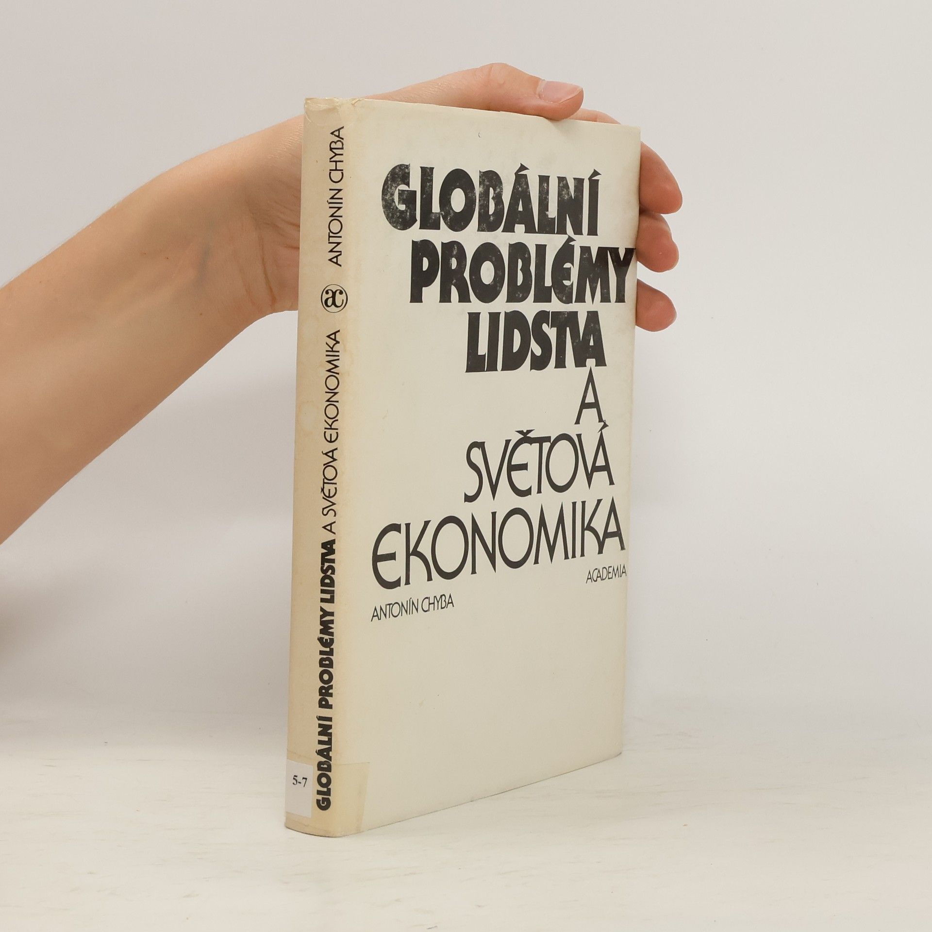 Antonín Chyba Globální problémy lidstva a světová ekonomika