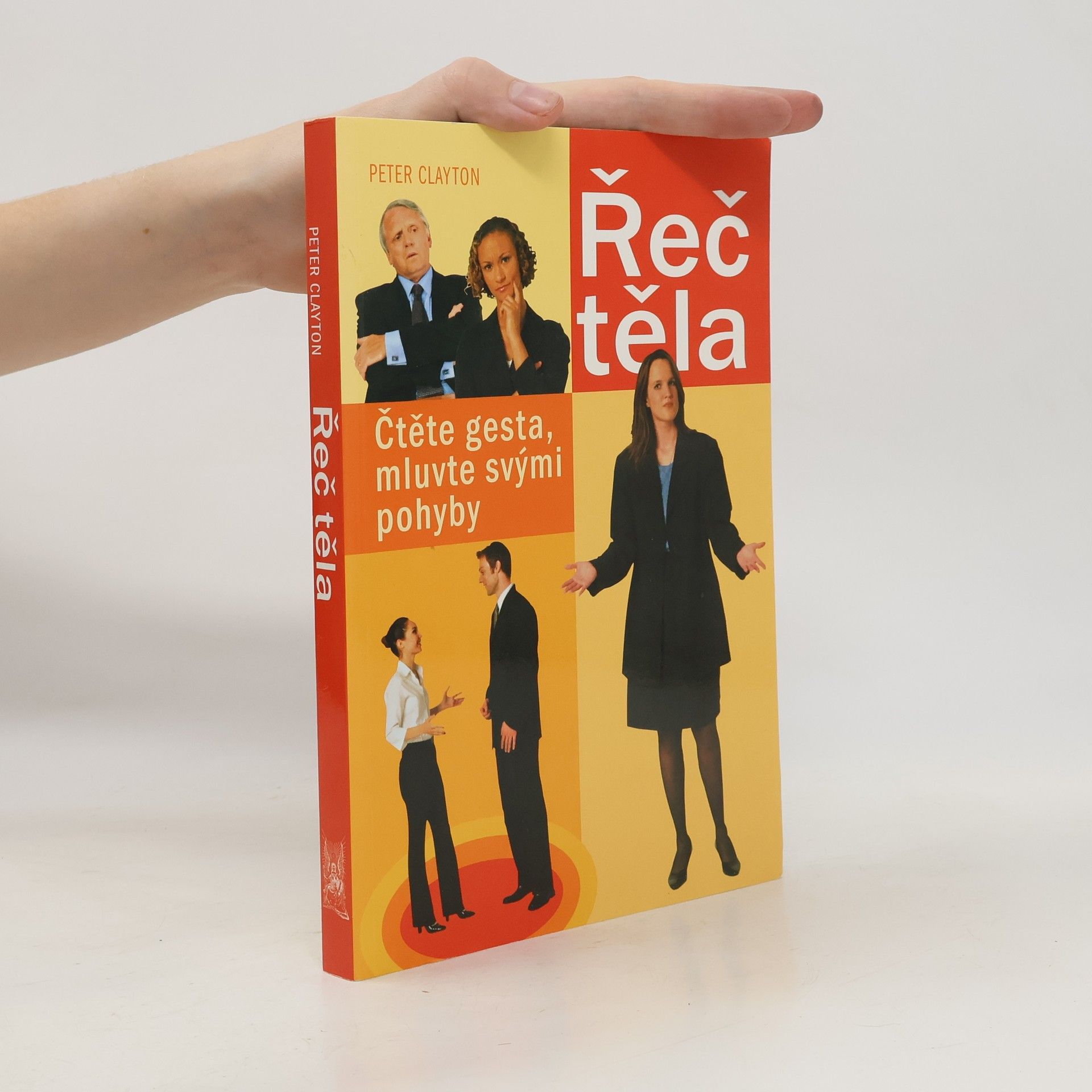 Řeč těla. Čtěte gesta, mluvte svými pohyby