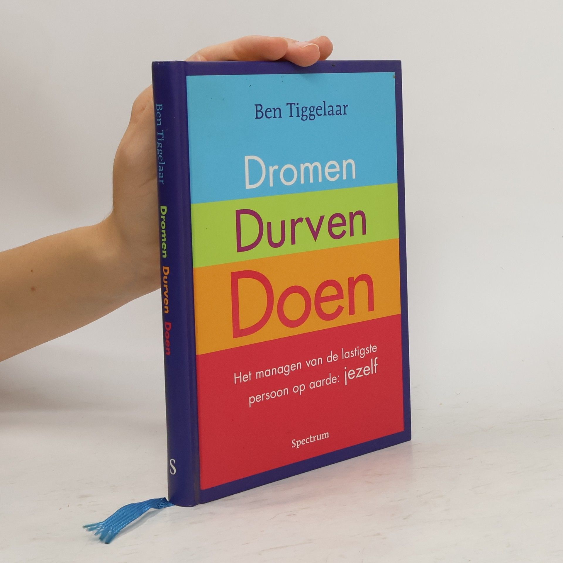 Ben Tiggelaar Dromen Durven Doen
