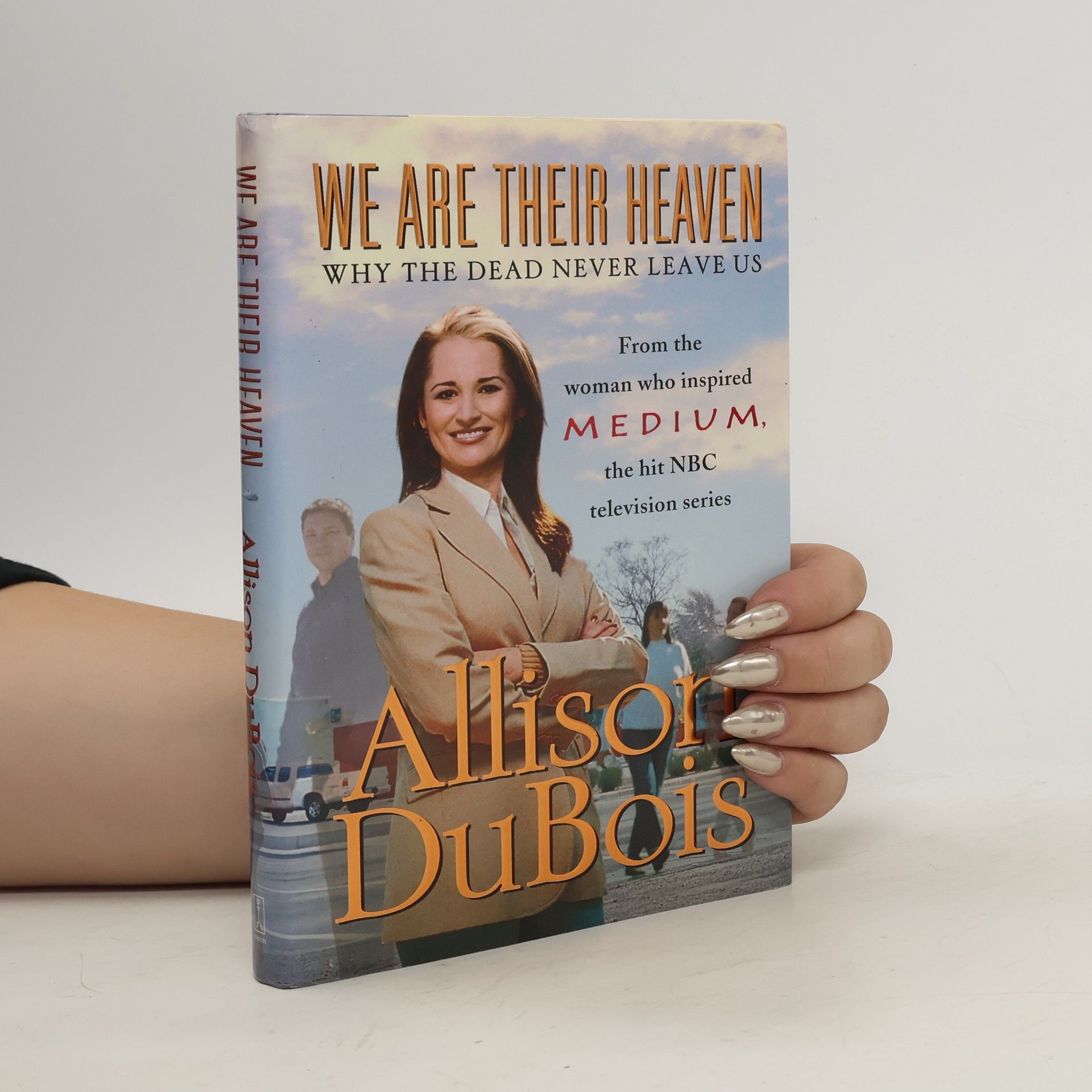 Allison DuBois We Are Their Heaven