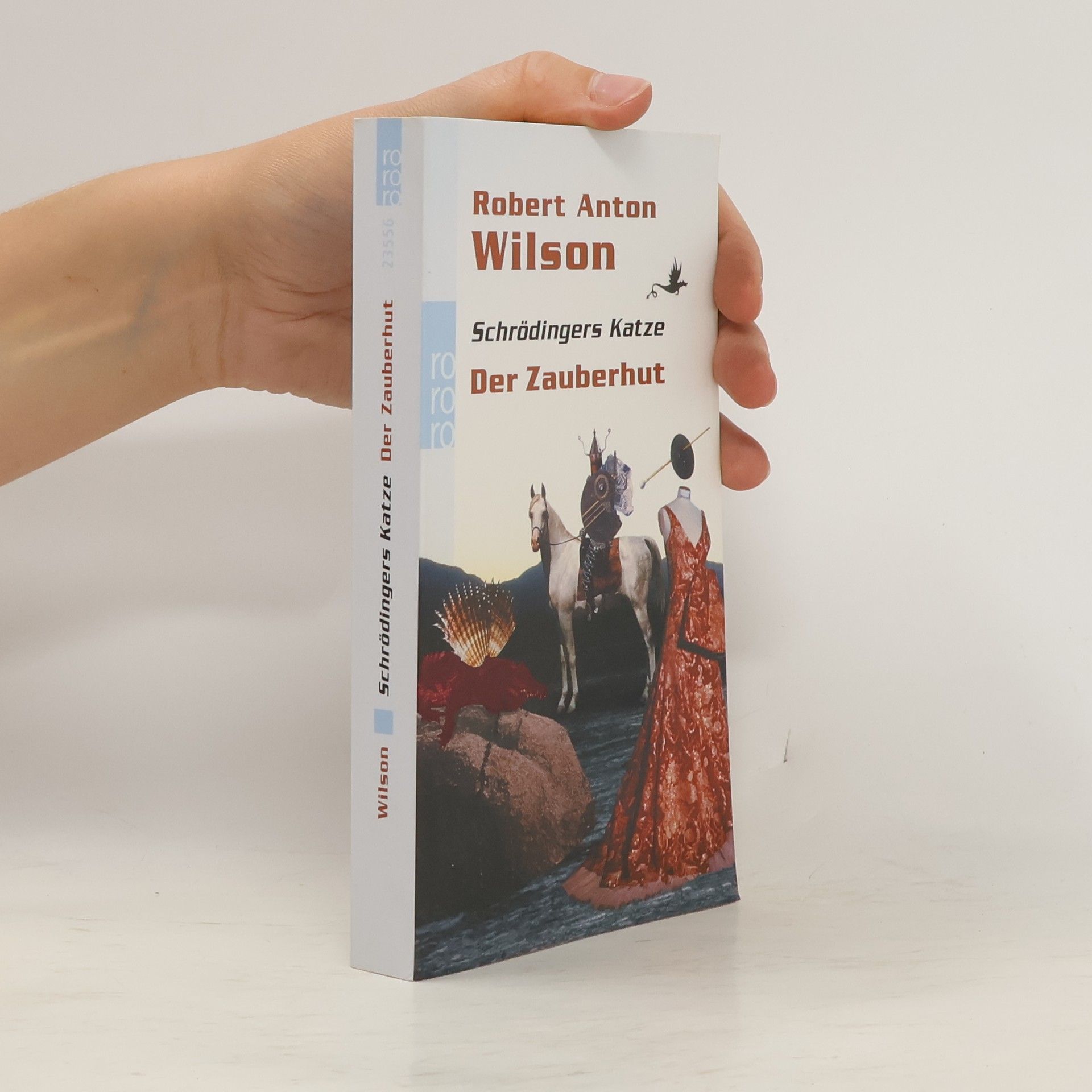 Robert Anton Wilson Schrödingers Katze, Der Zauberhut. Ein abenteuerlicher Okkult-Thriller nicht ganz ohne Sex und voller phantastischer Visionen