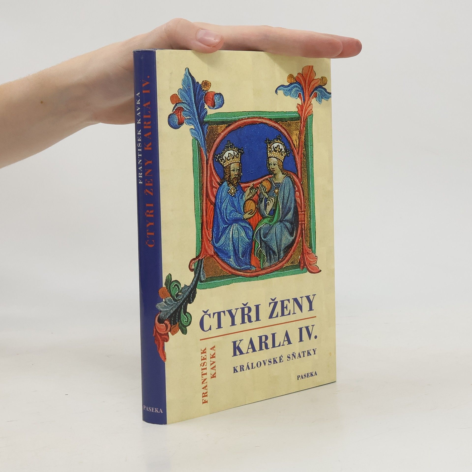 František Kavka Čtyři ženy Karla IV. Královské sňatky