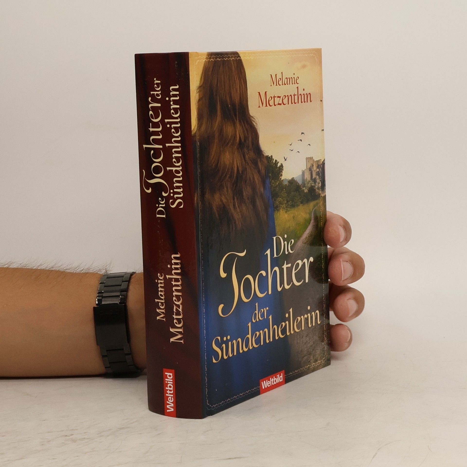 Melanie Metzenthin Die Tochter der Sündenheilerin
