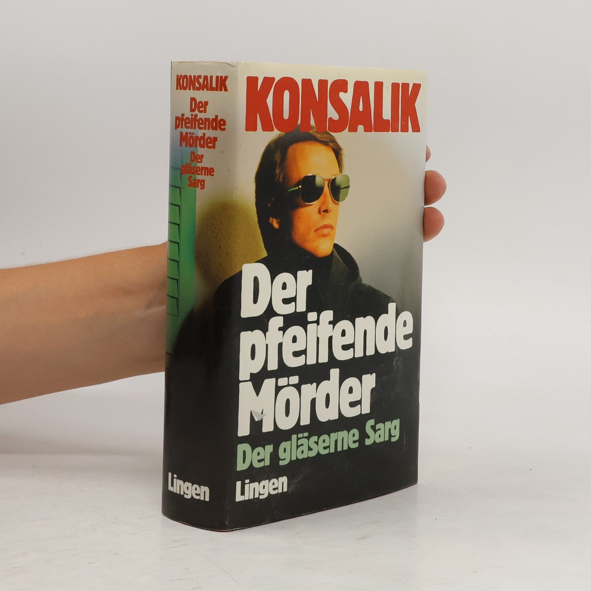 Heinz G. Konsalik Der Pfeifende Mörder. Der Gläserne Sarg