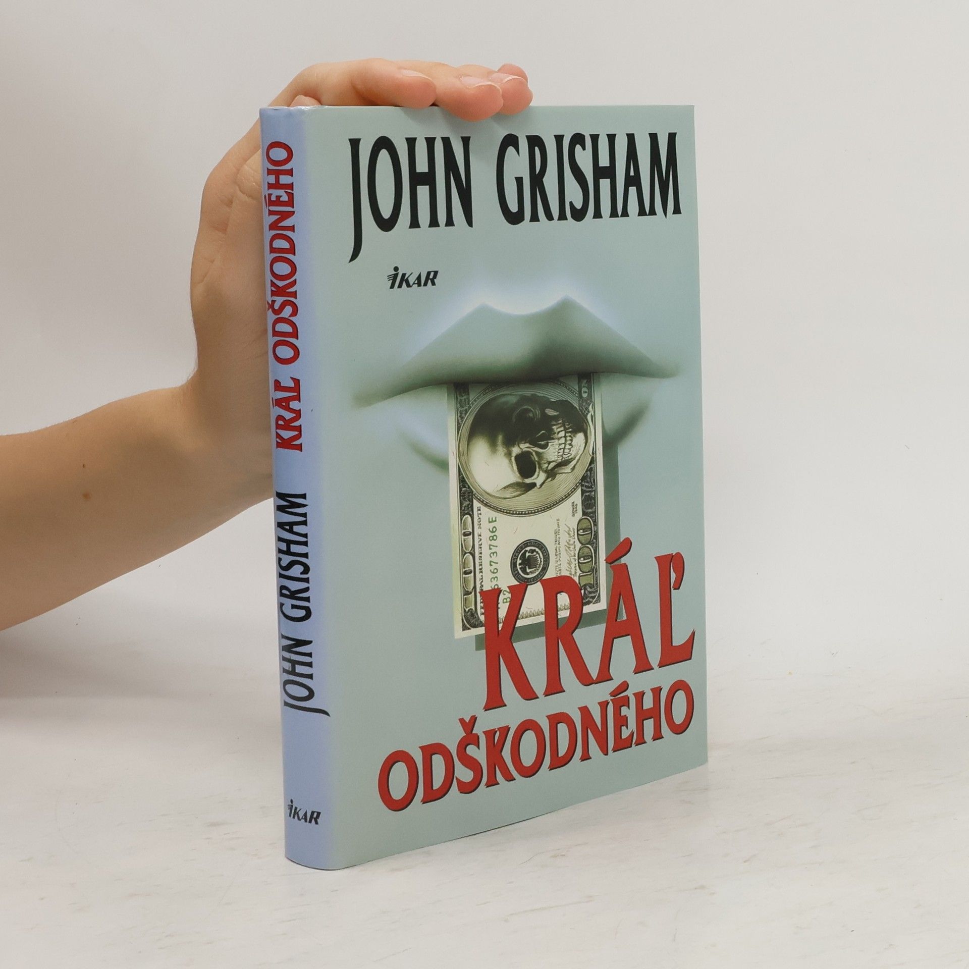 John Grisham Kráľ odškodného
