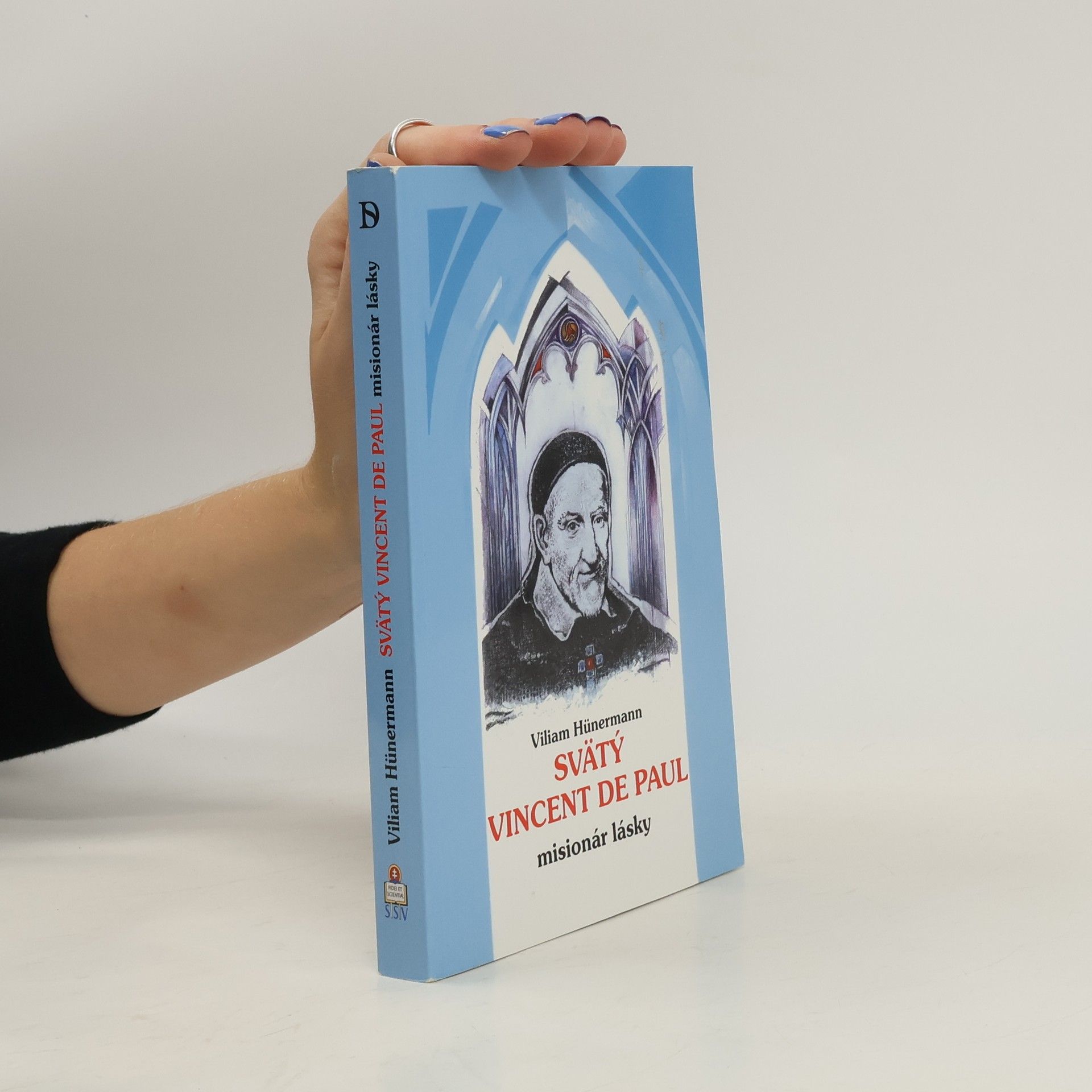Hunermann Viliam Svätý Vincent de Paul. Misionár lásky