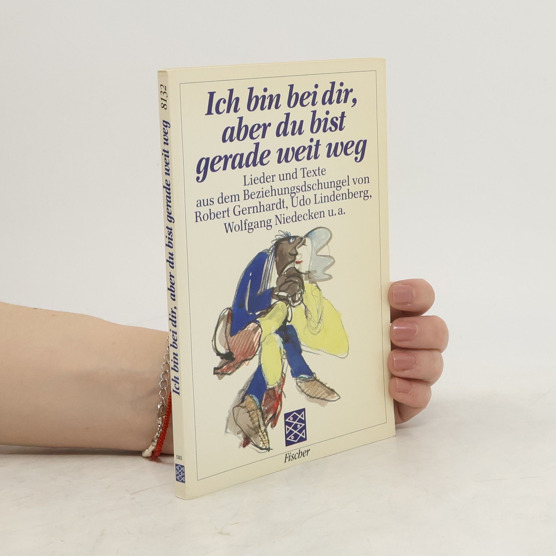 Robert Gernhardt Ich bin bei dir, aber du bist gerade weit weg