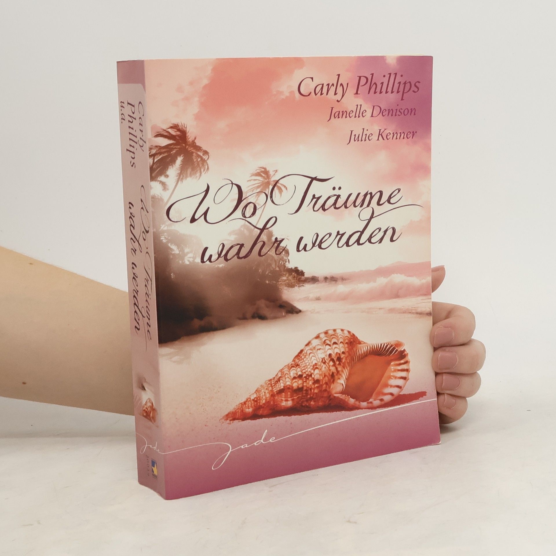 Carly Phillips Wo Träume wahr werden