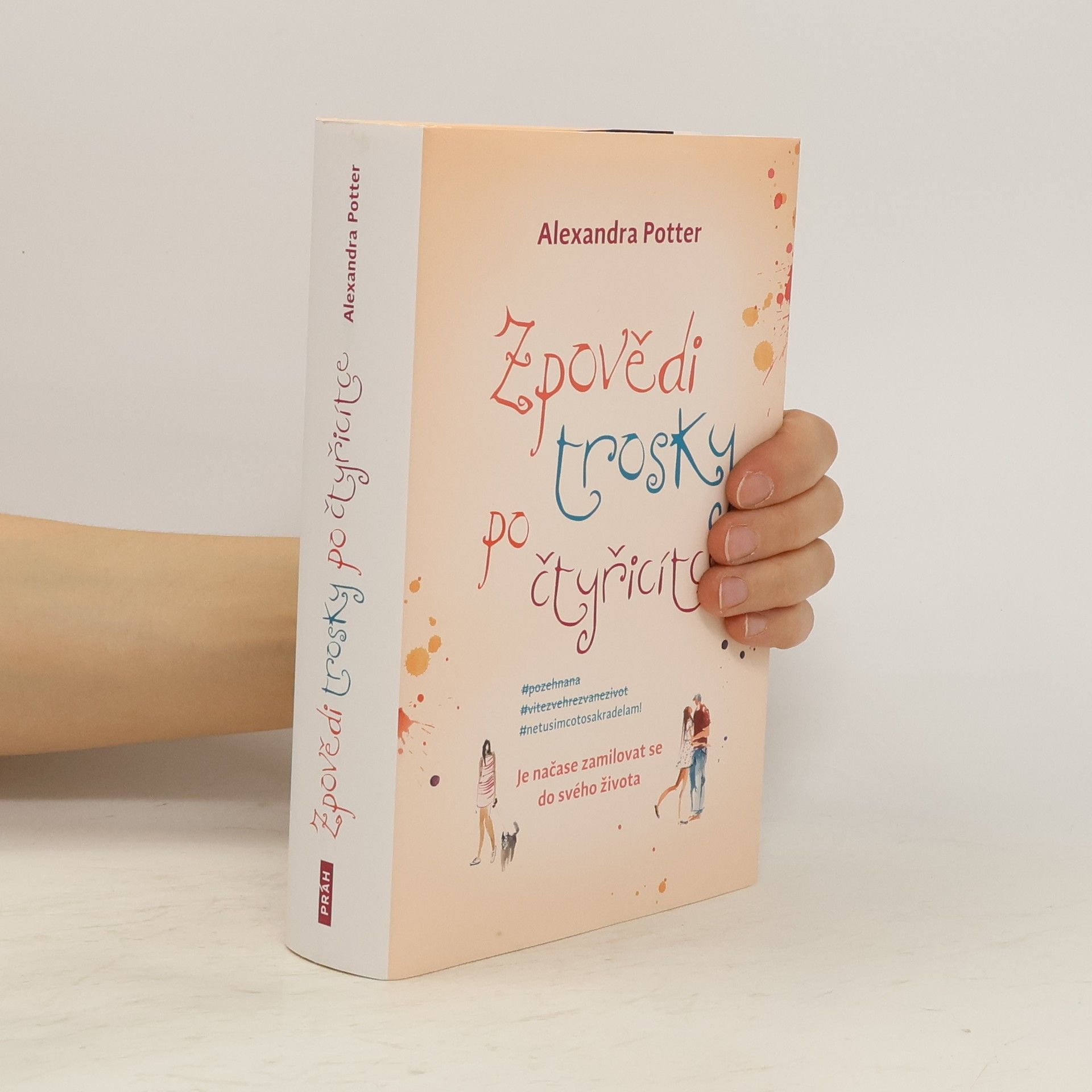 Alexandra Potter Zpovědi trosky po čtyřicítce