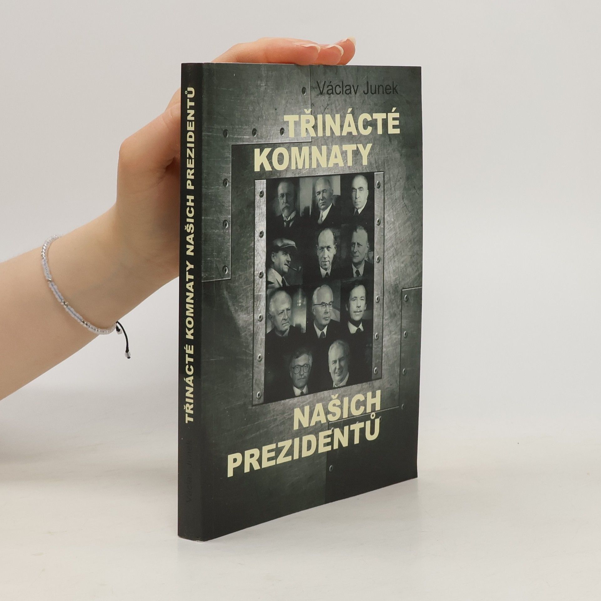 Václav Junek Třinácté komnaty našich prezidentů