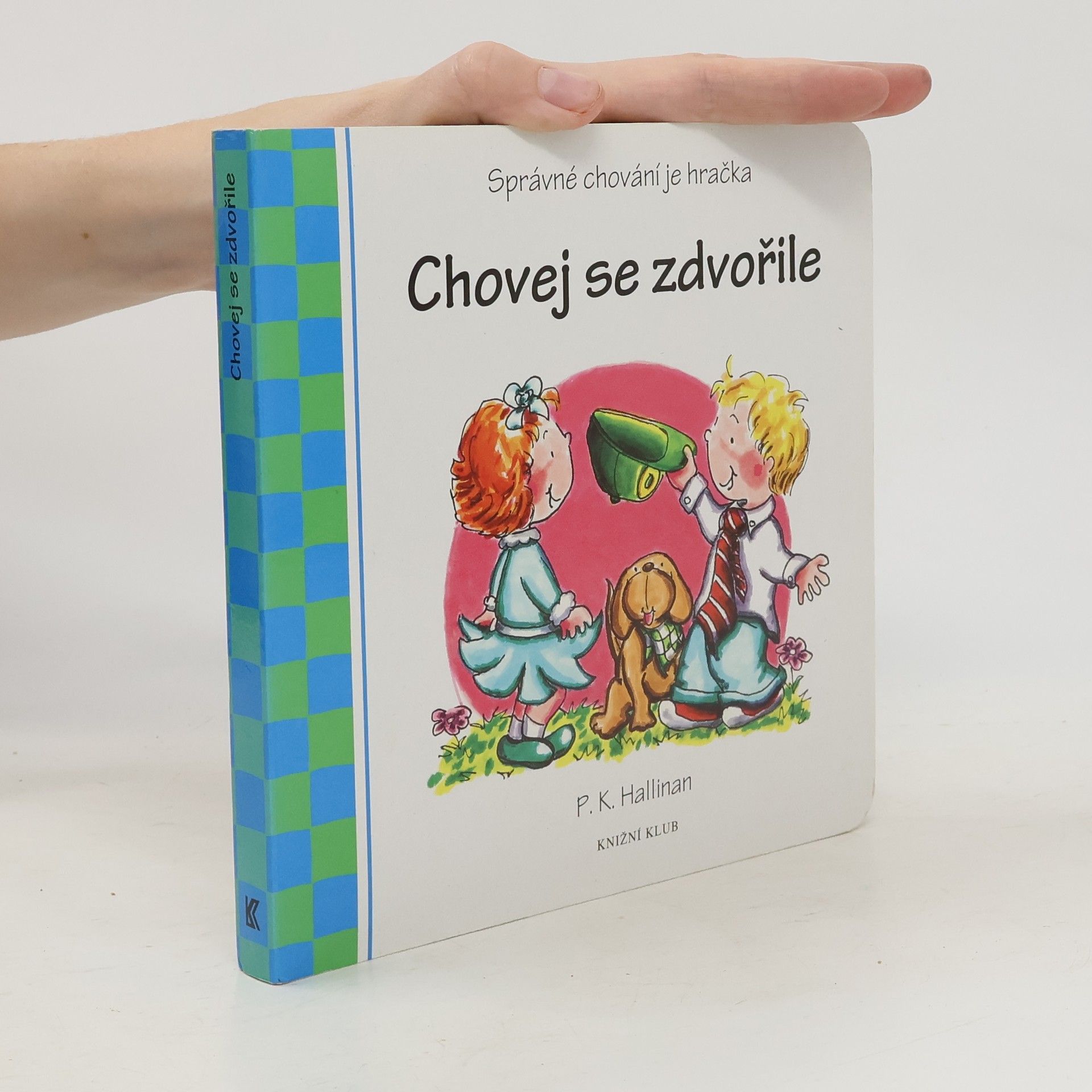 P. K. Hallinan Chovej se zdvořile