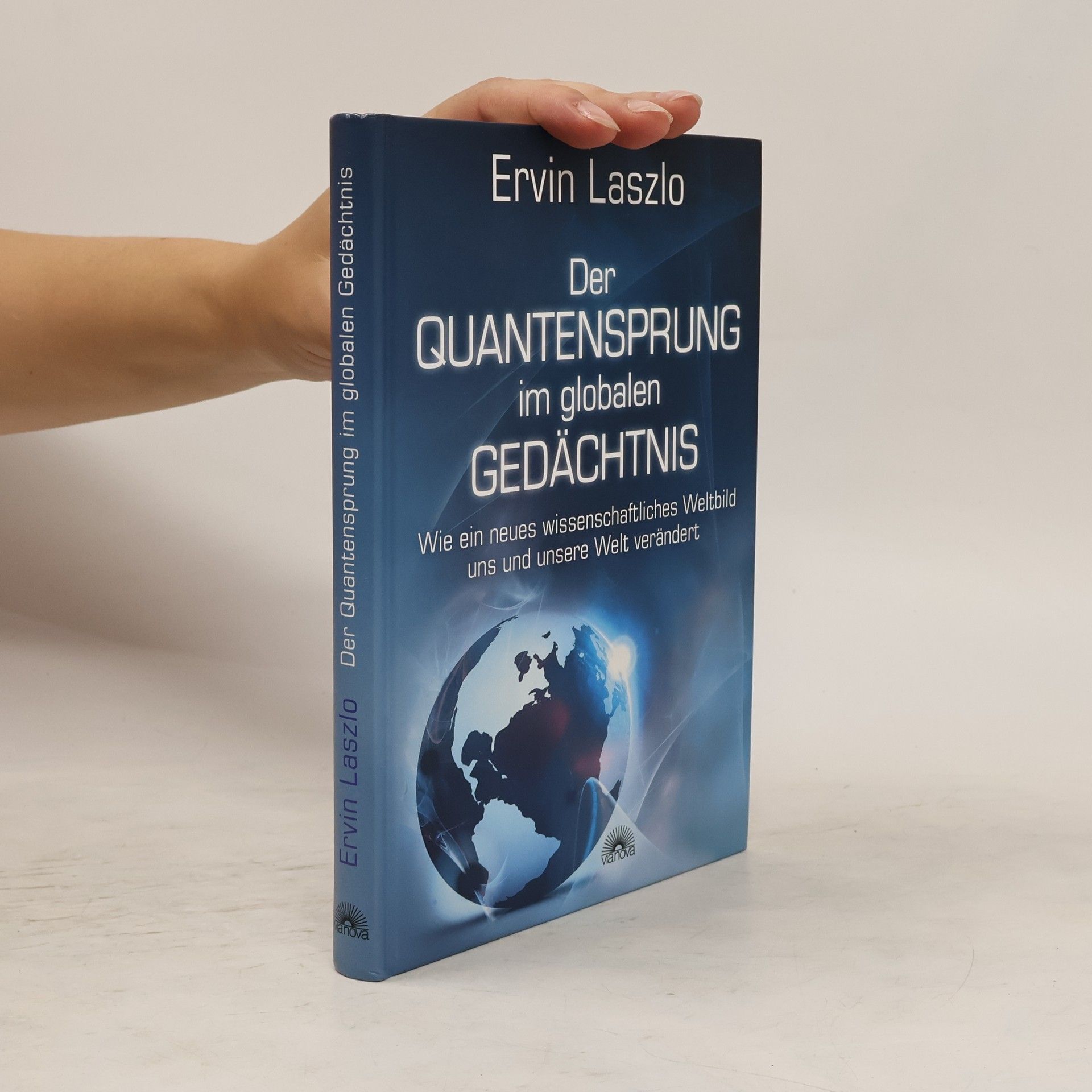 Ervin László Der Quantensprung im globalen Gedächtnis