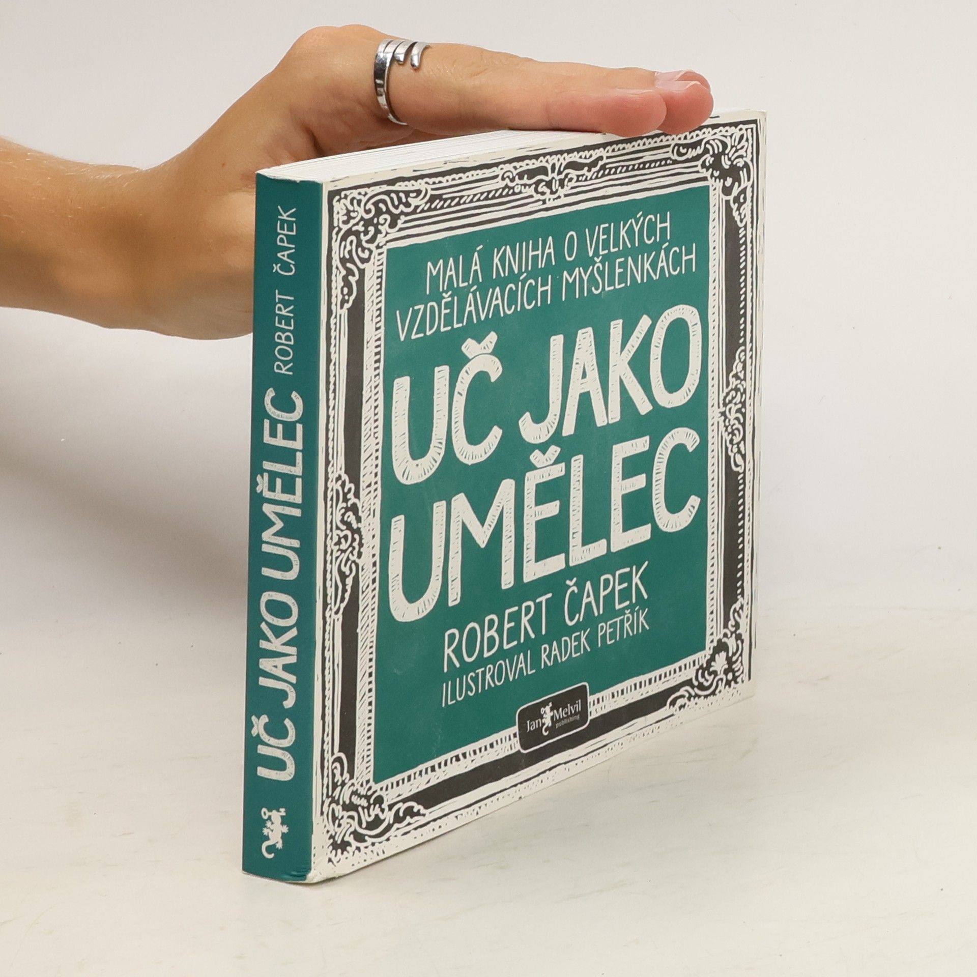 Robert Čapek Uč jako umělec. Malá kniha o velkých vzdělávacích myšlenkách