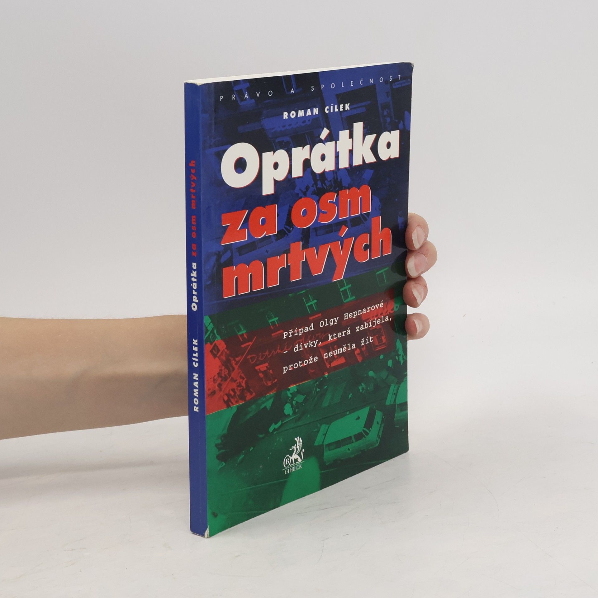 Roman Cílek Oprátka za osm mrtvých
