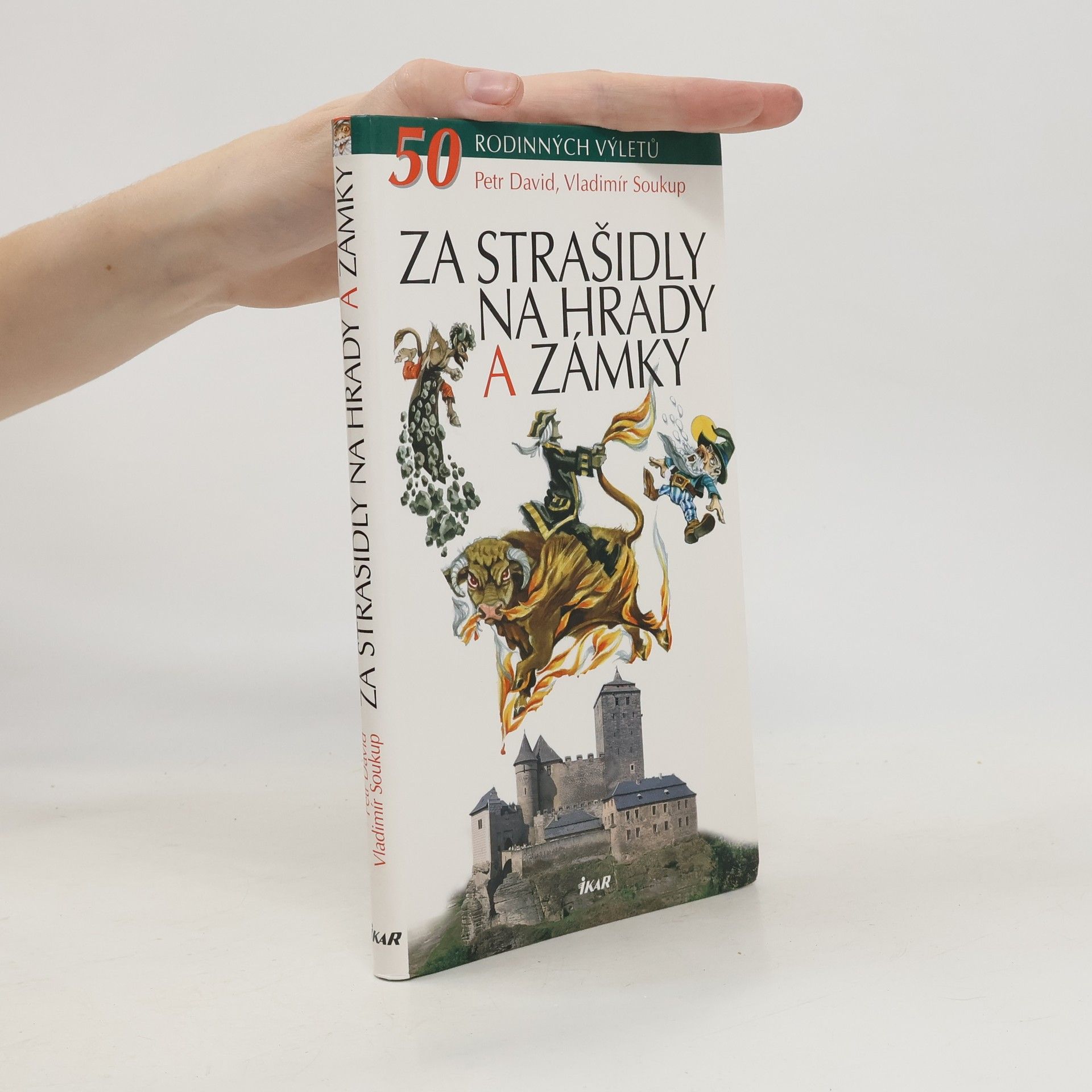 Vladimír Soukup Za strašidly na hrady a zámky