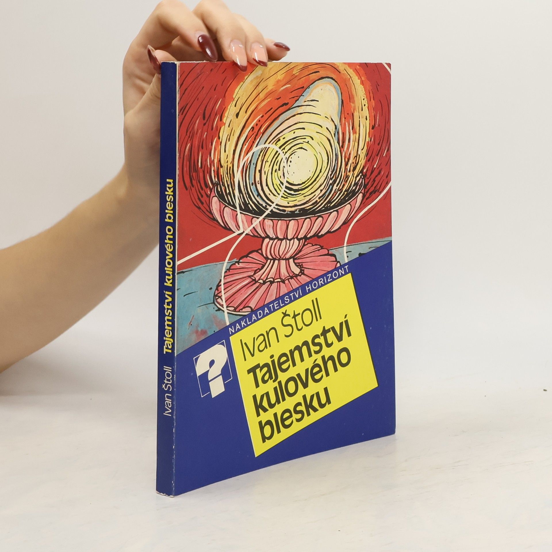 Ivan Štoll Tajemství kulového blesku