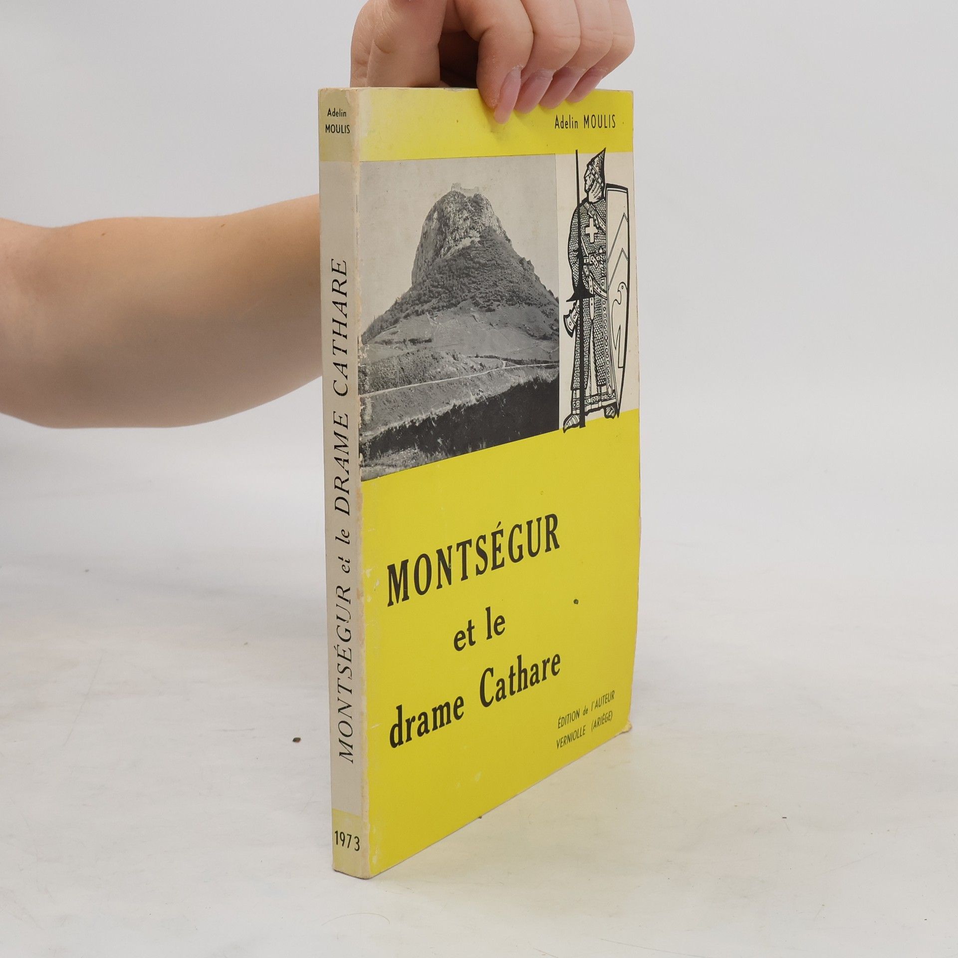 Adelin Moulis Montségur et la drame Cathare