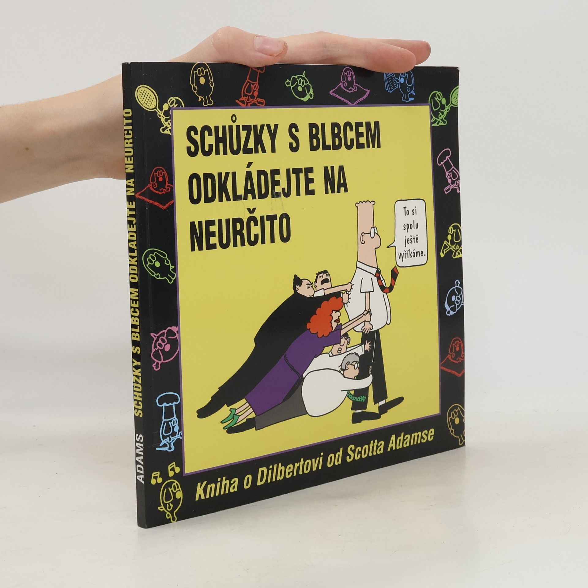 Scott Adams Schůzky s blbcem odkládejte na neurčito