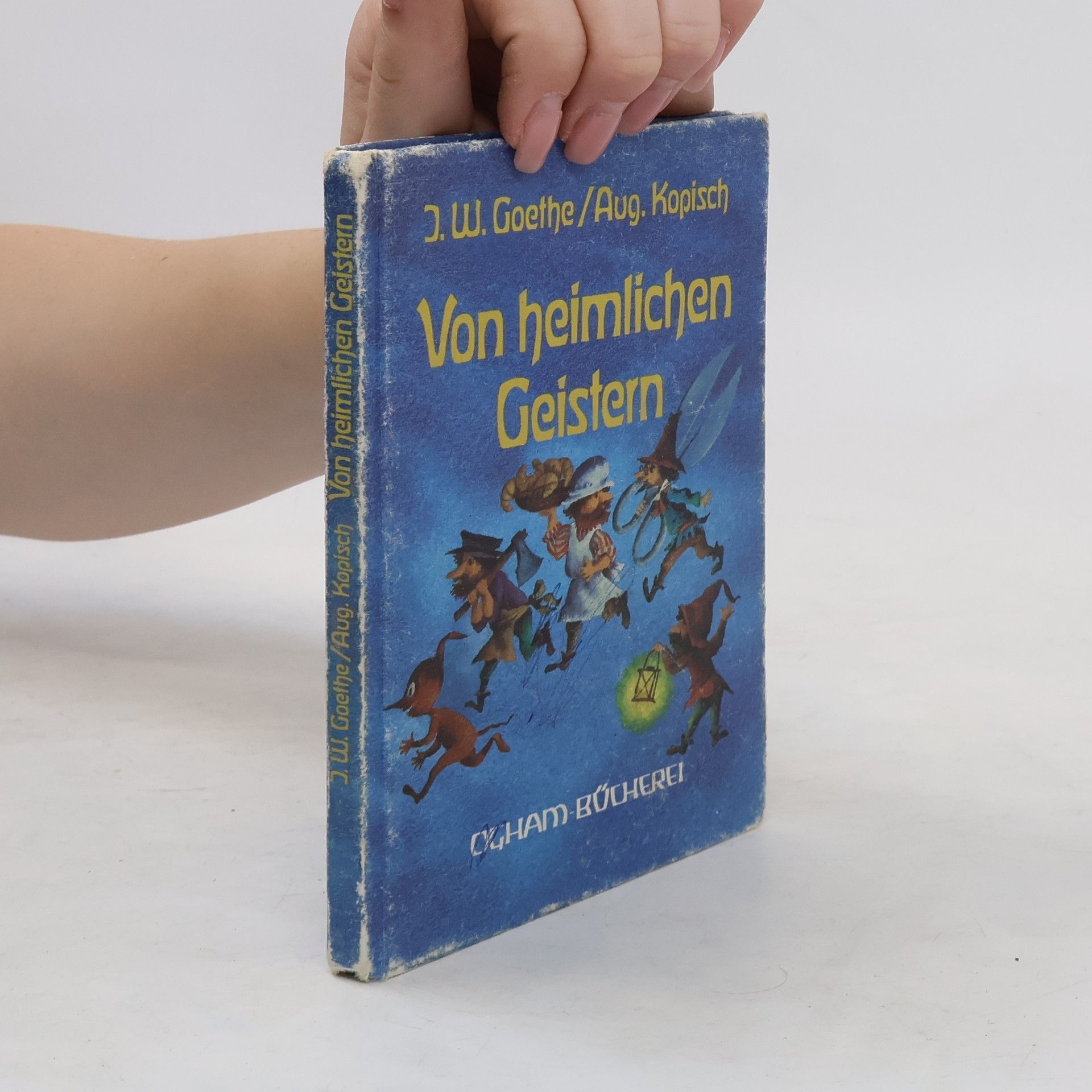 Johann Wolfgang von Goethe Von heimlichen Geistern