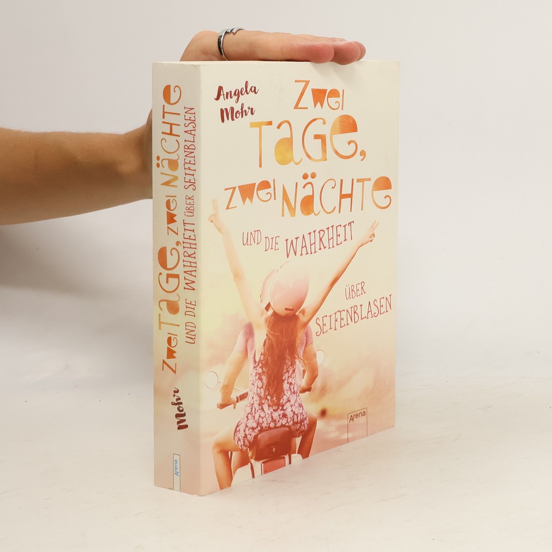 Angela Mohr Zwei Tage, zwei Nächte und die Wahrheit über Seifenblasen