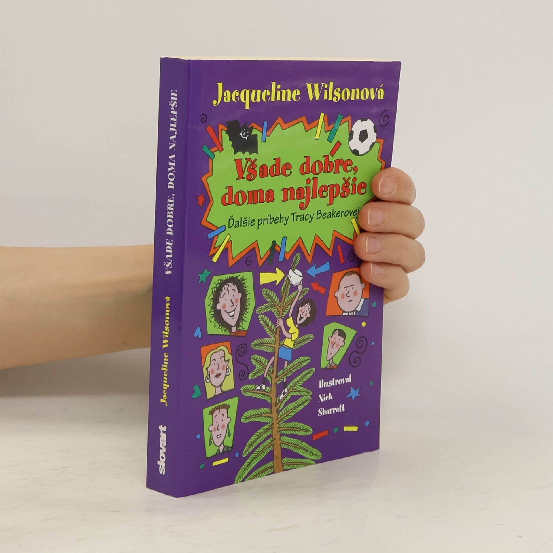 Jacqueline Wilson Všade dobre, doma najlepšie