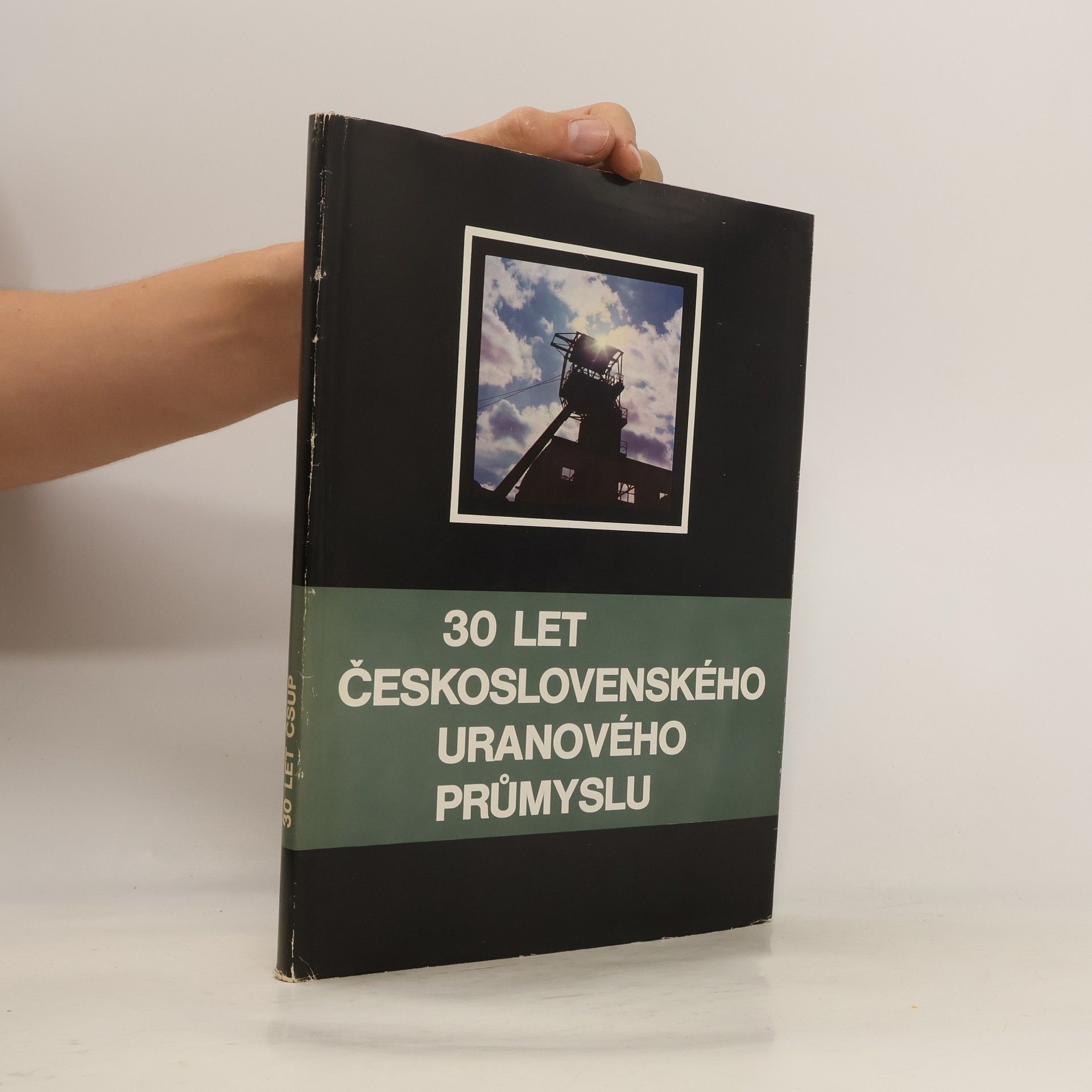 Kolektiv autorů 30 let Československého uranového průmyslu