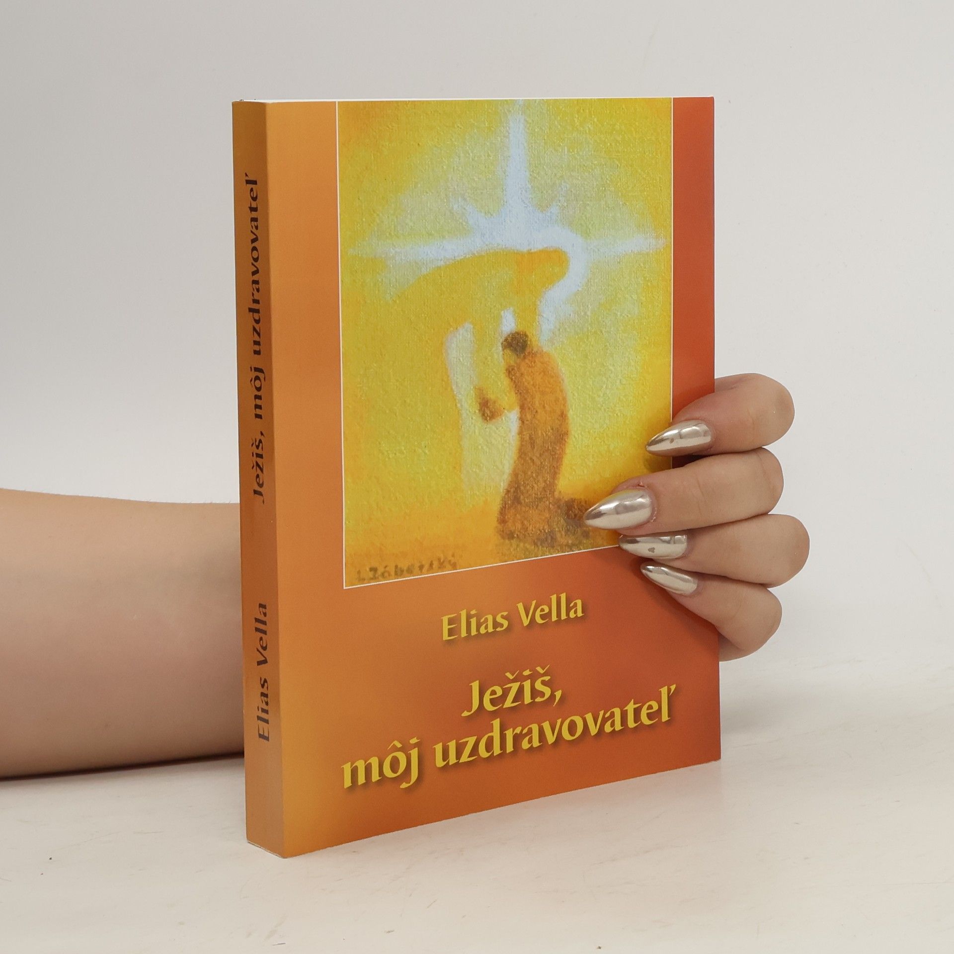 Elias Vella Ježiš, môj uzdravovateľ