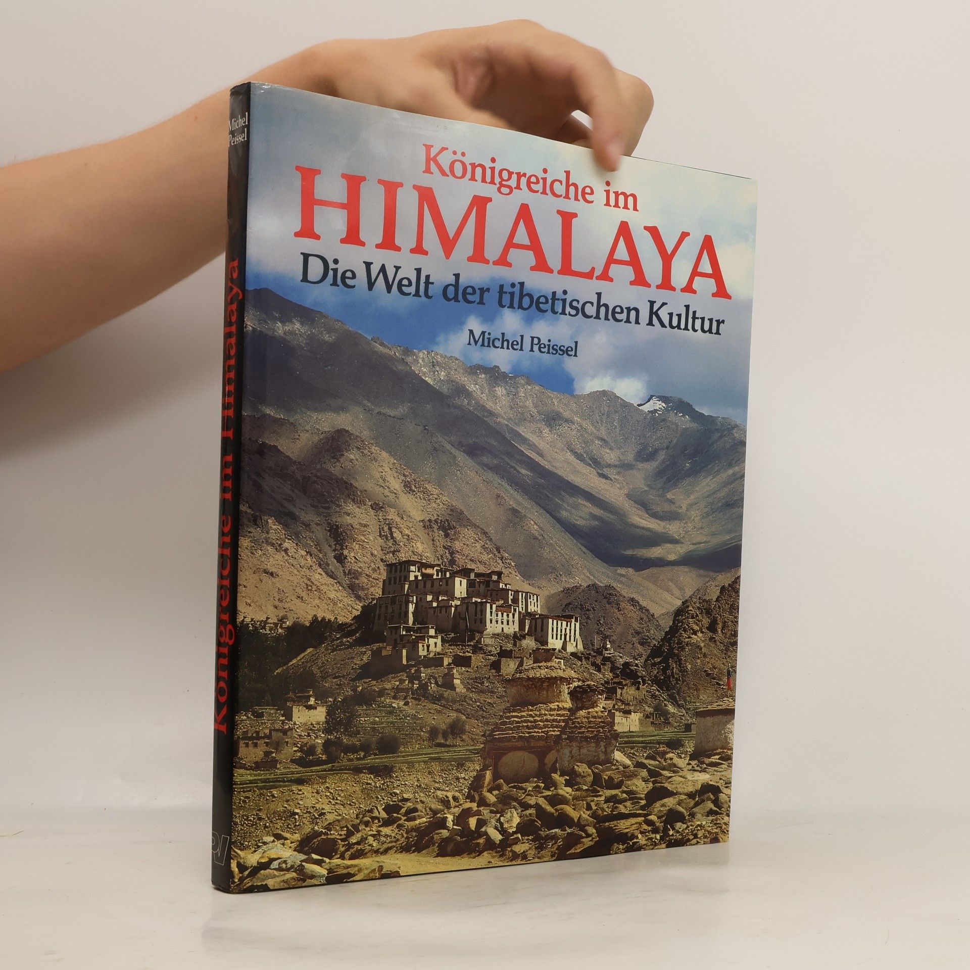 Michel Peissel Himalaya. Die Welt der tibetischen Kultur.