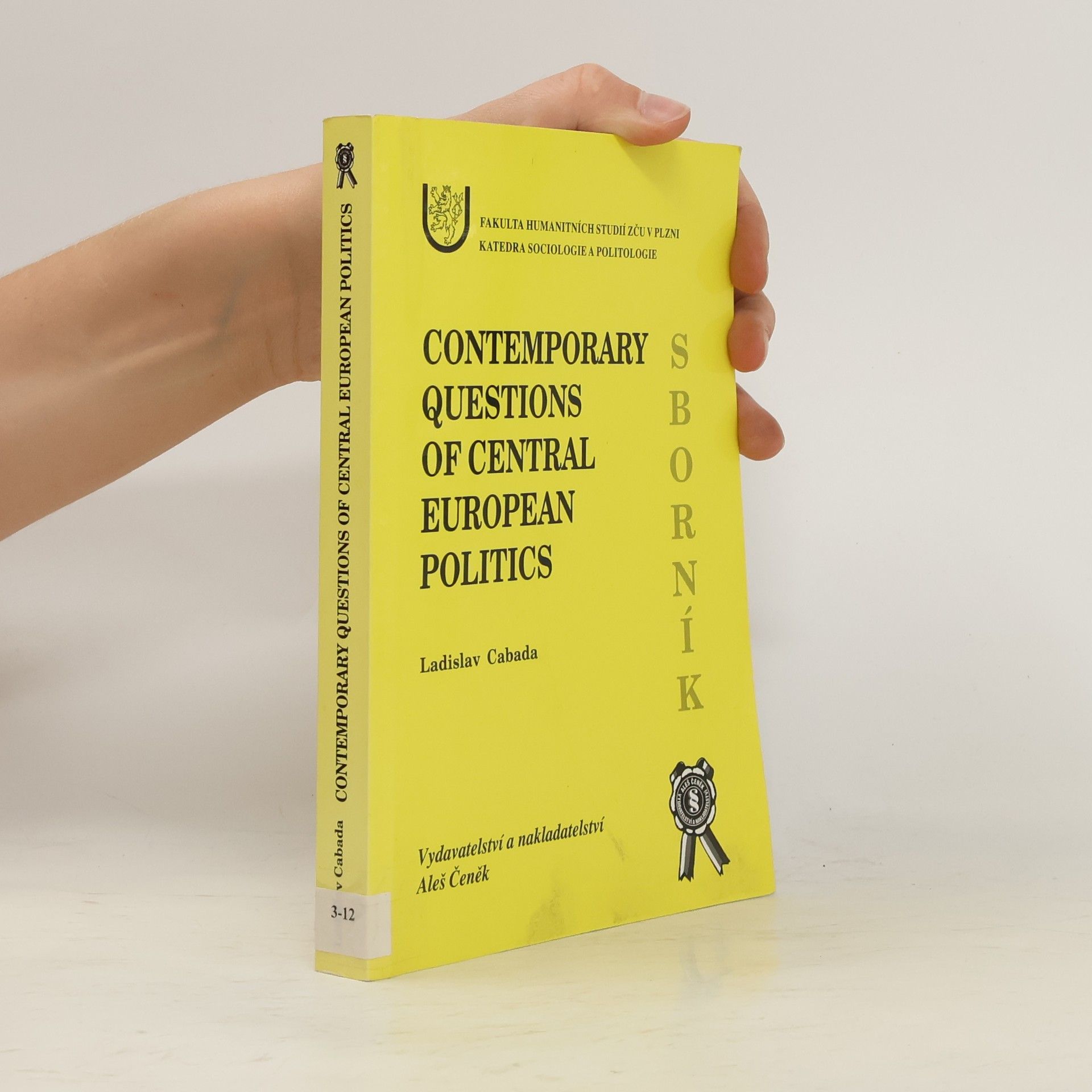 Ladislav Cabada Contemporary Questions of Central European Politics
