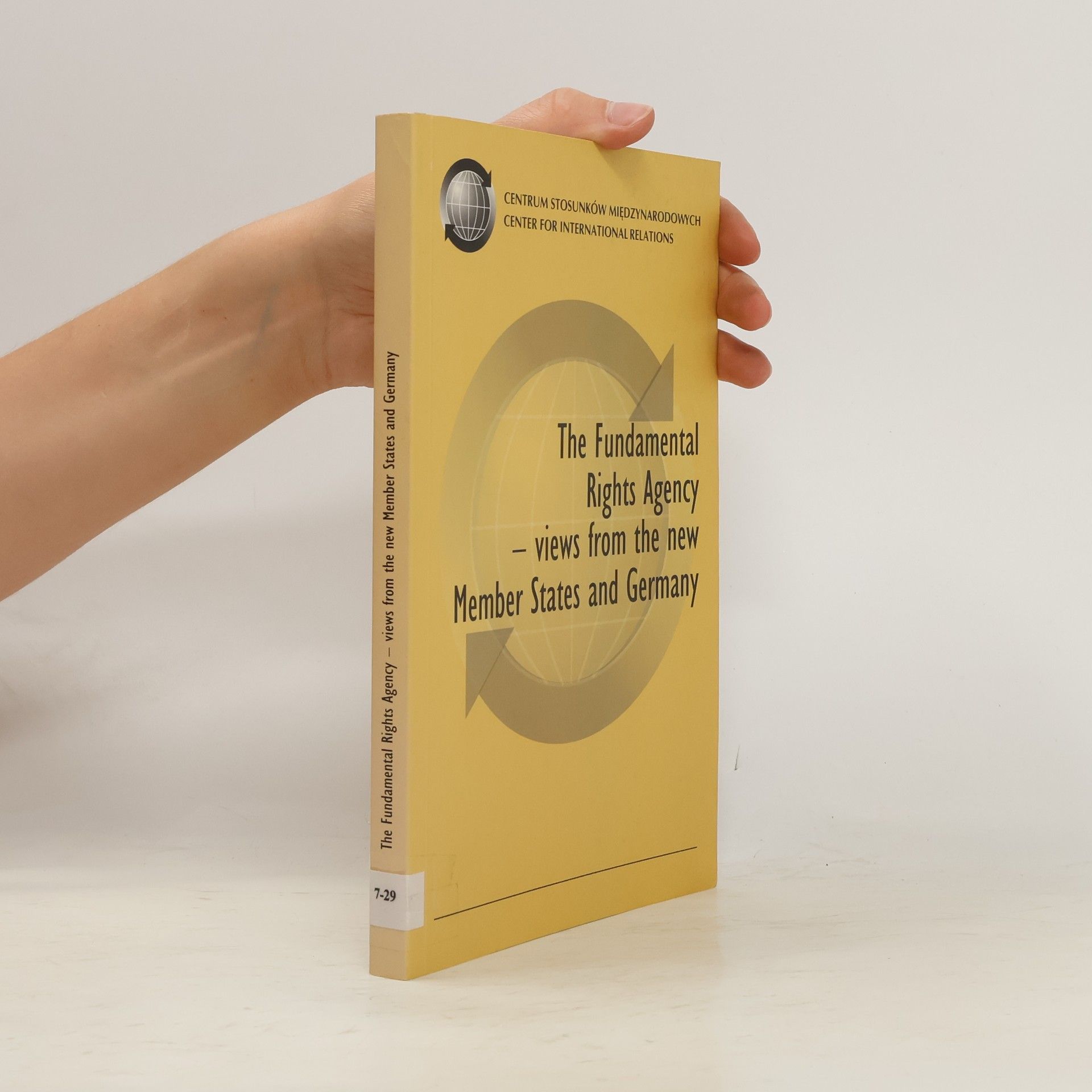 Elzbieta Byford The Fundamental Rights agency : views from the new member states and Germany