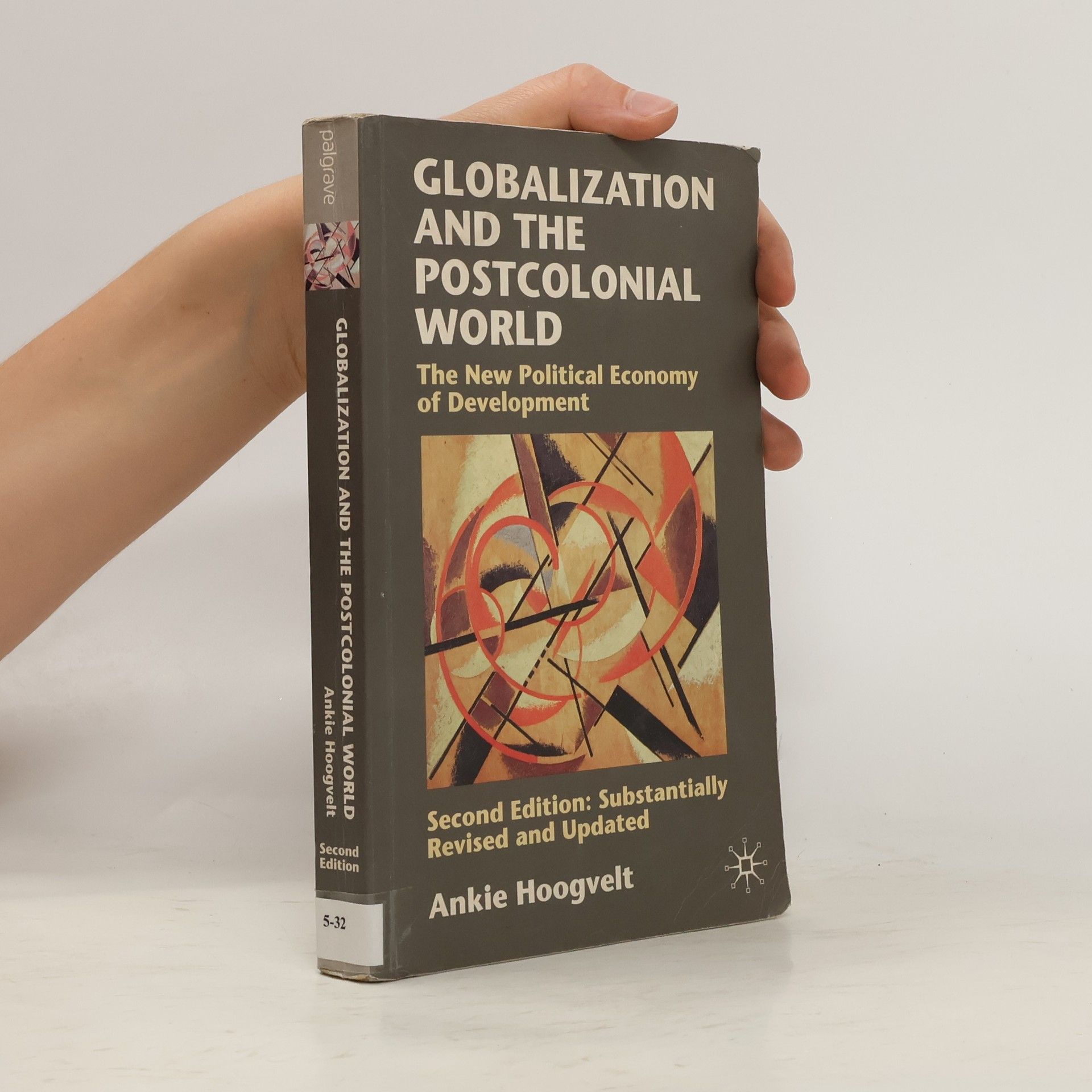 Ankie M.M. Hoogvelt Globalization and the Postcolonial World