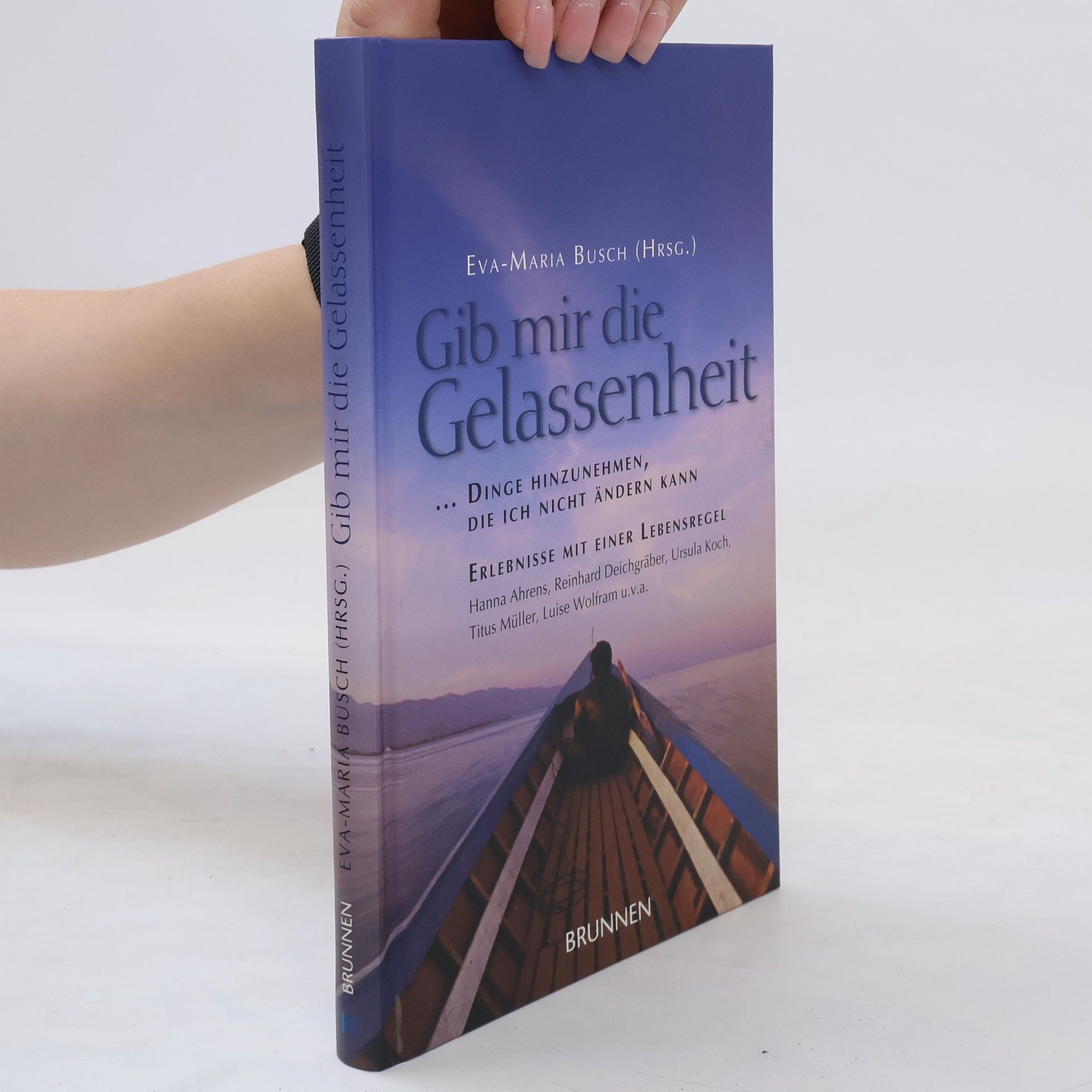 Eva-Maria Busch Gib mir die Gelassenheit