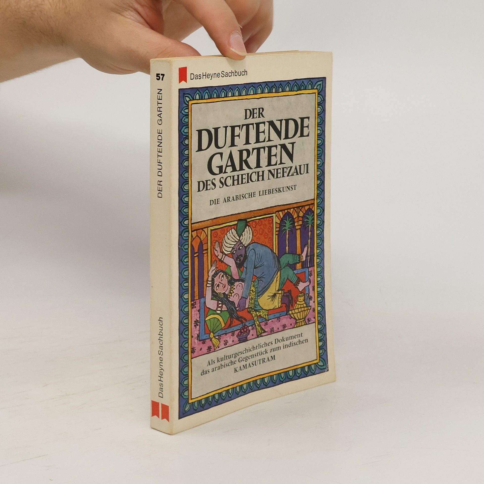 Collectif d'auteurs Der duftende Garten des Scheich Nefzaui. Die Arabische Liebeskunst