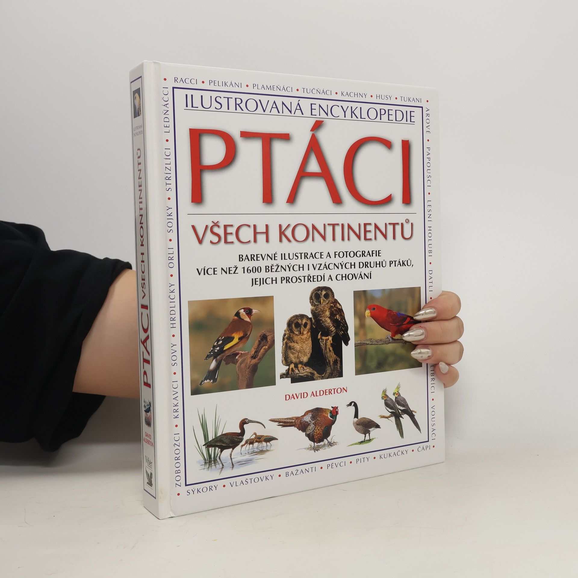 Don Harper Ptáci všech kontinentů. Barevné ilustrace a fotografie více než 1600 běžných i vzácných druhů ptáků, jejich prostředí a chování
