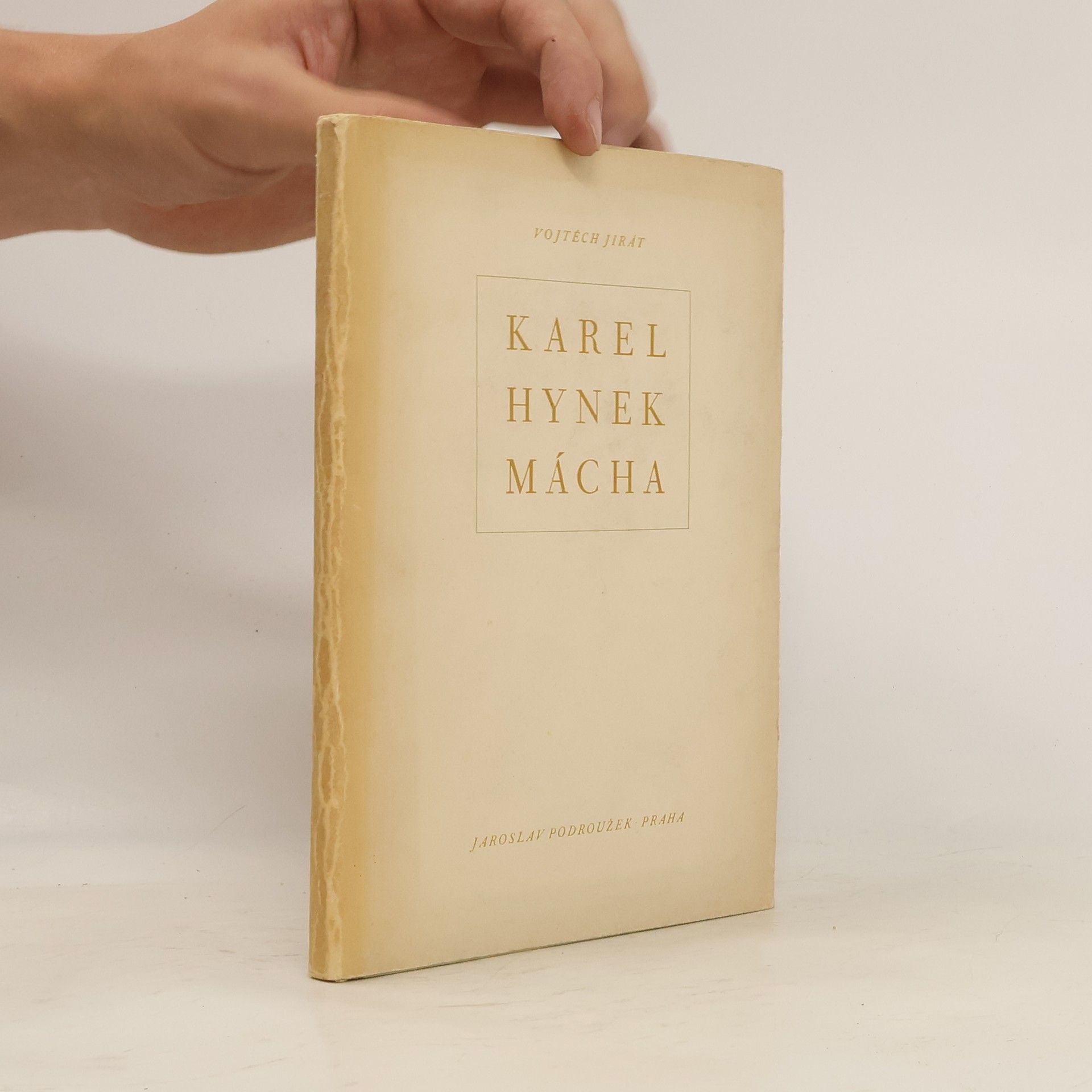 Vojtěch Jirát Karel Hynek Mácha. Máchovská studie