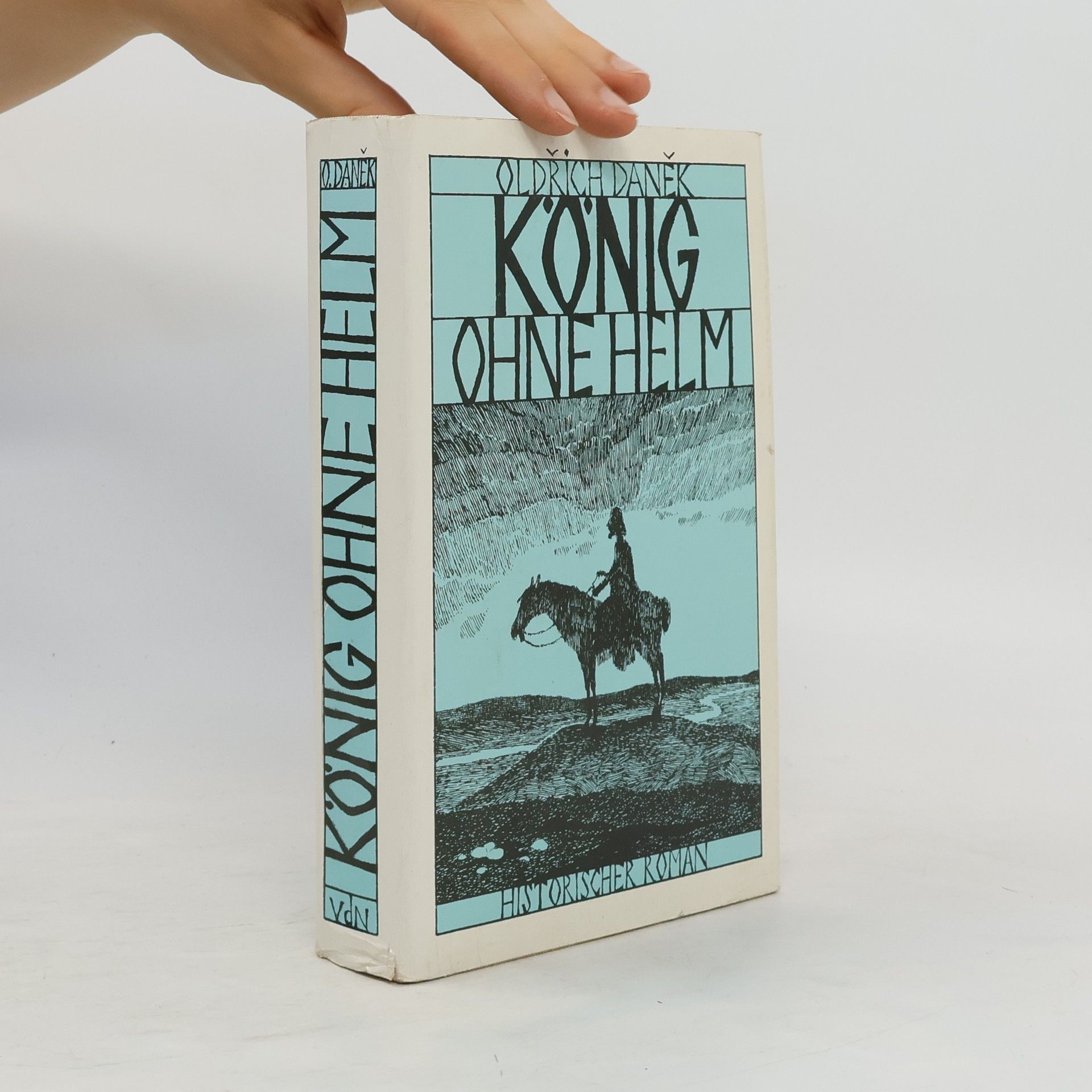 Oldřich Daněk König Ohne Helm