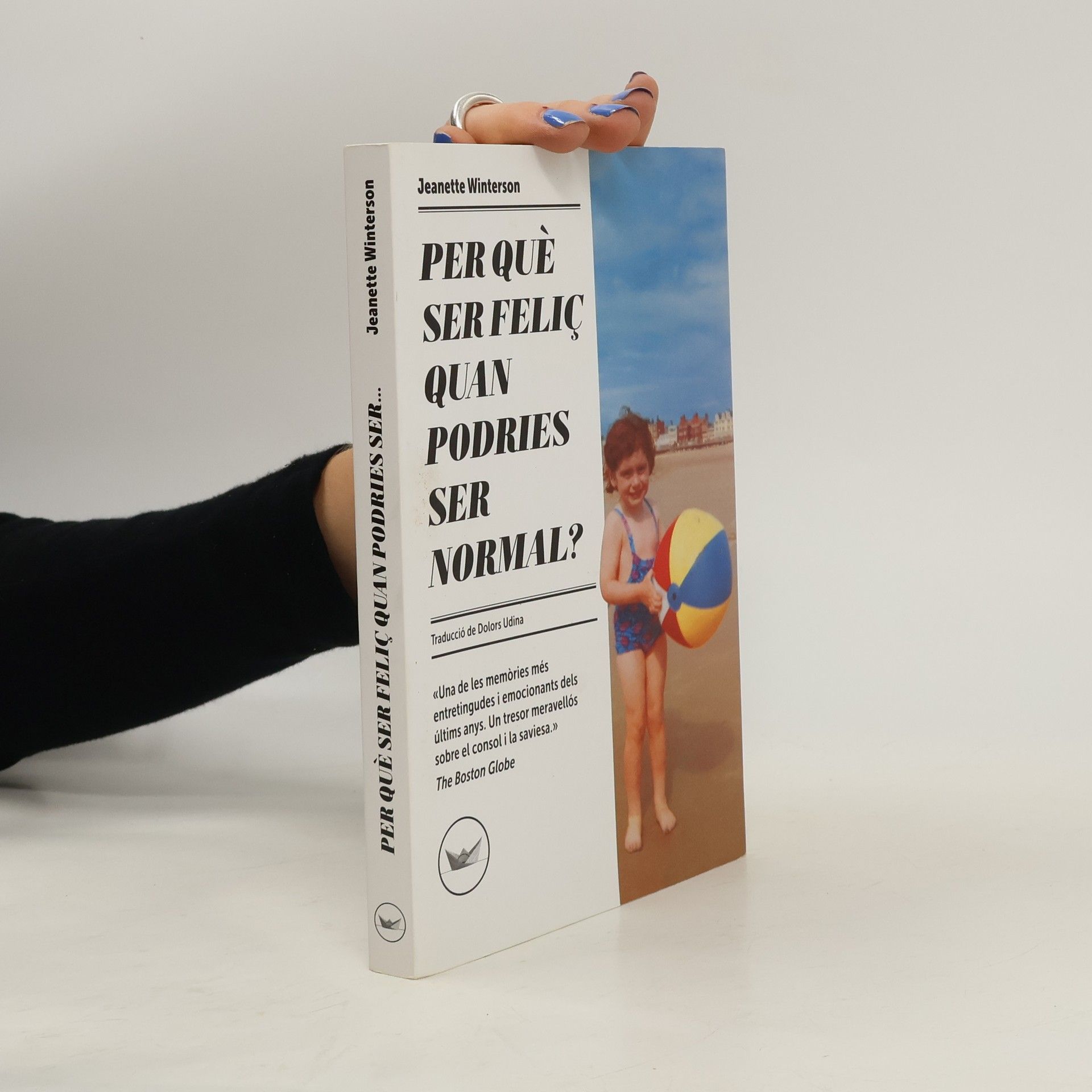 Jeanette Winterson Per què ser feliç quan podries ser normal?