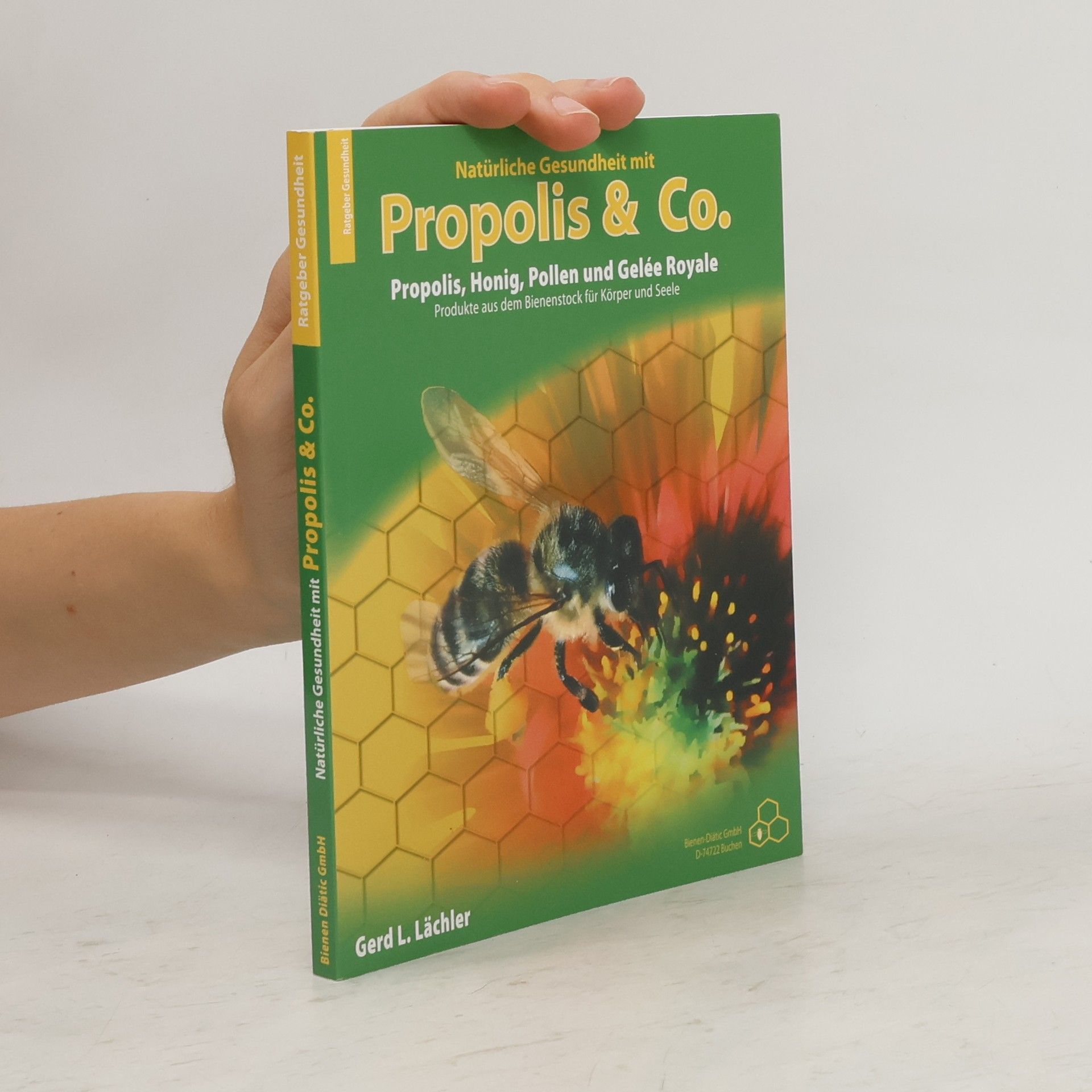 Gerd L. Lächler Natürliche Gesundheit mit Propolis & Co.