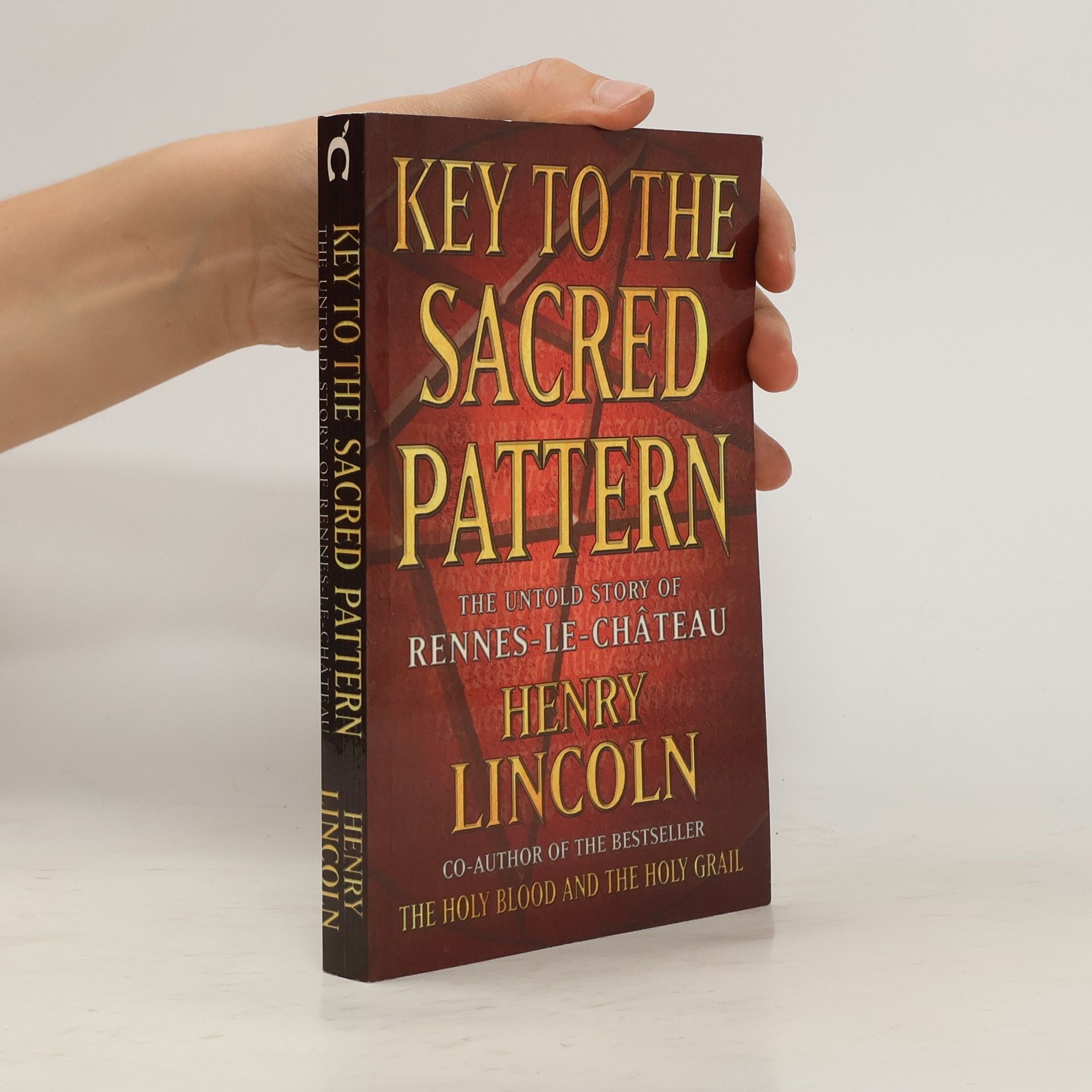 Henry Lincoln Key to the Sacred Pattern