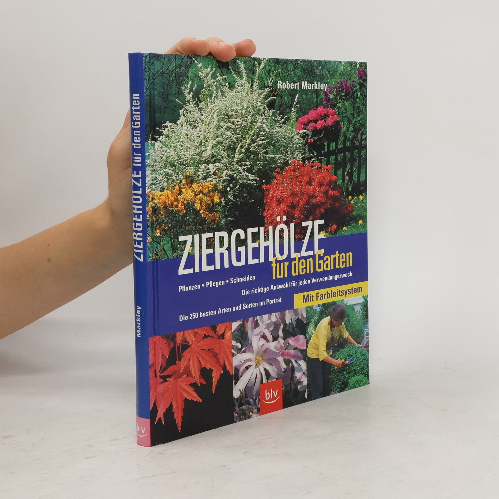 Robert Markley Ziergehölze für den Garten