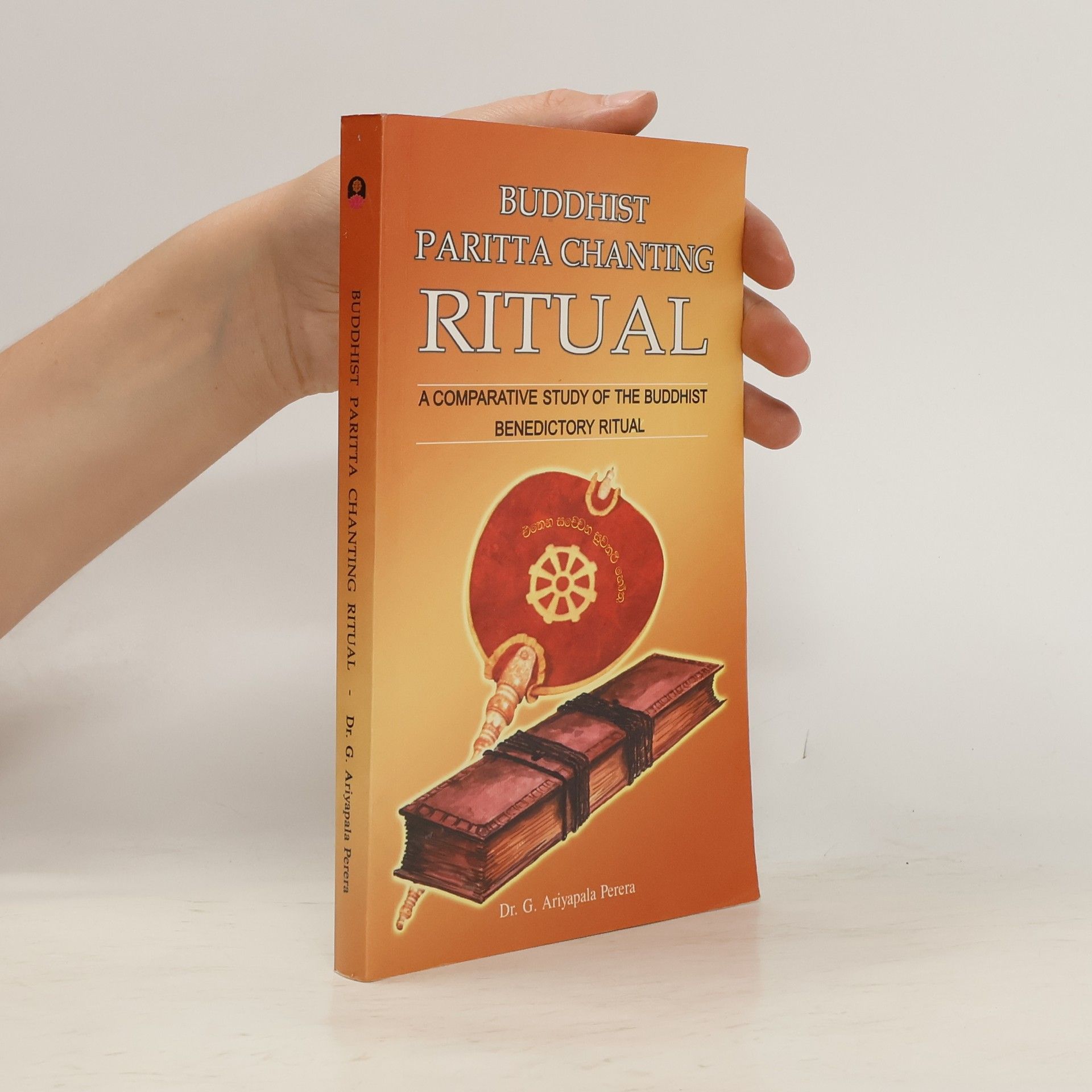 Dr. G. Ariyapala Perera Buddhist Paritta Chanting Ritual