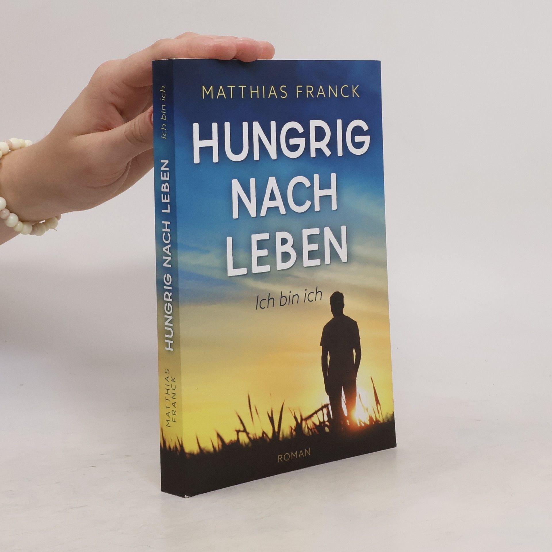 Matthias Franck Hungrig nach Leben