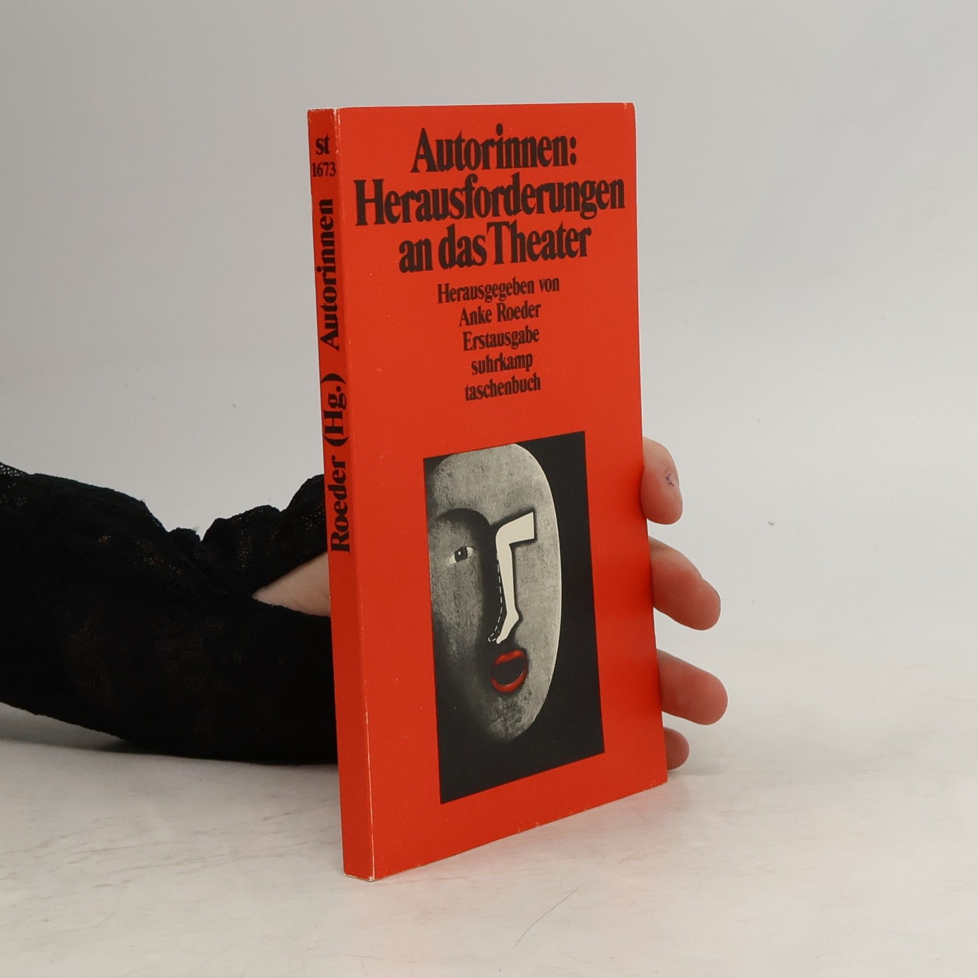 Anke Roeder Autorinnen: Herausforderungen an das Theater